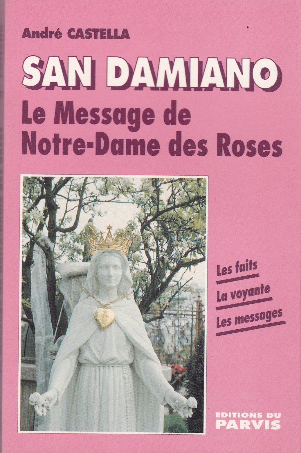 San damiano. le message de notre-dame des roses. 9782880220211