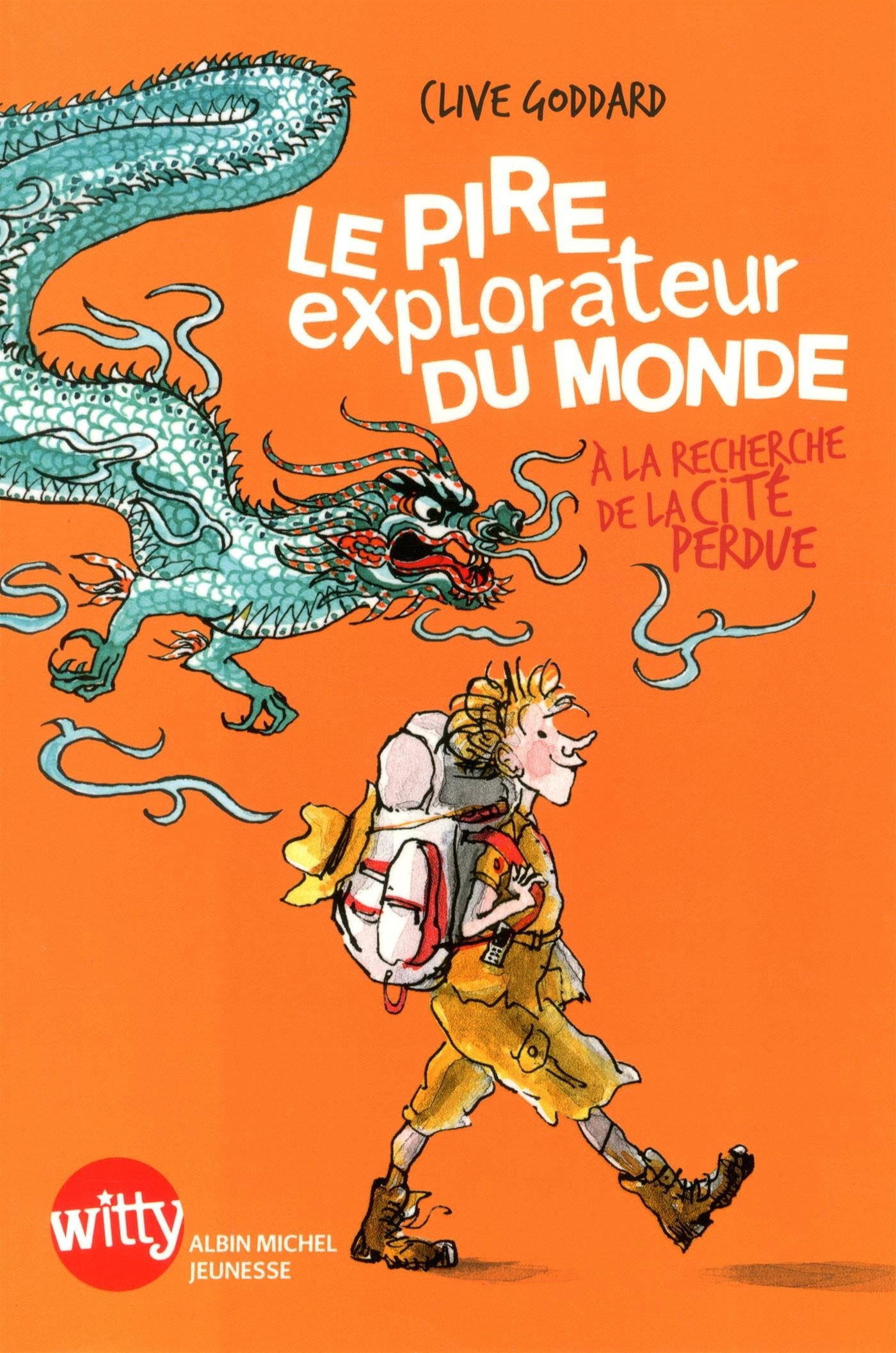 Le Pire Explorateur du monde: A la recherche de la cité perdue 9782226258908