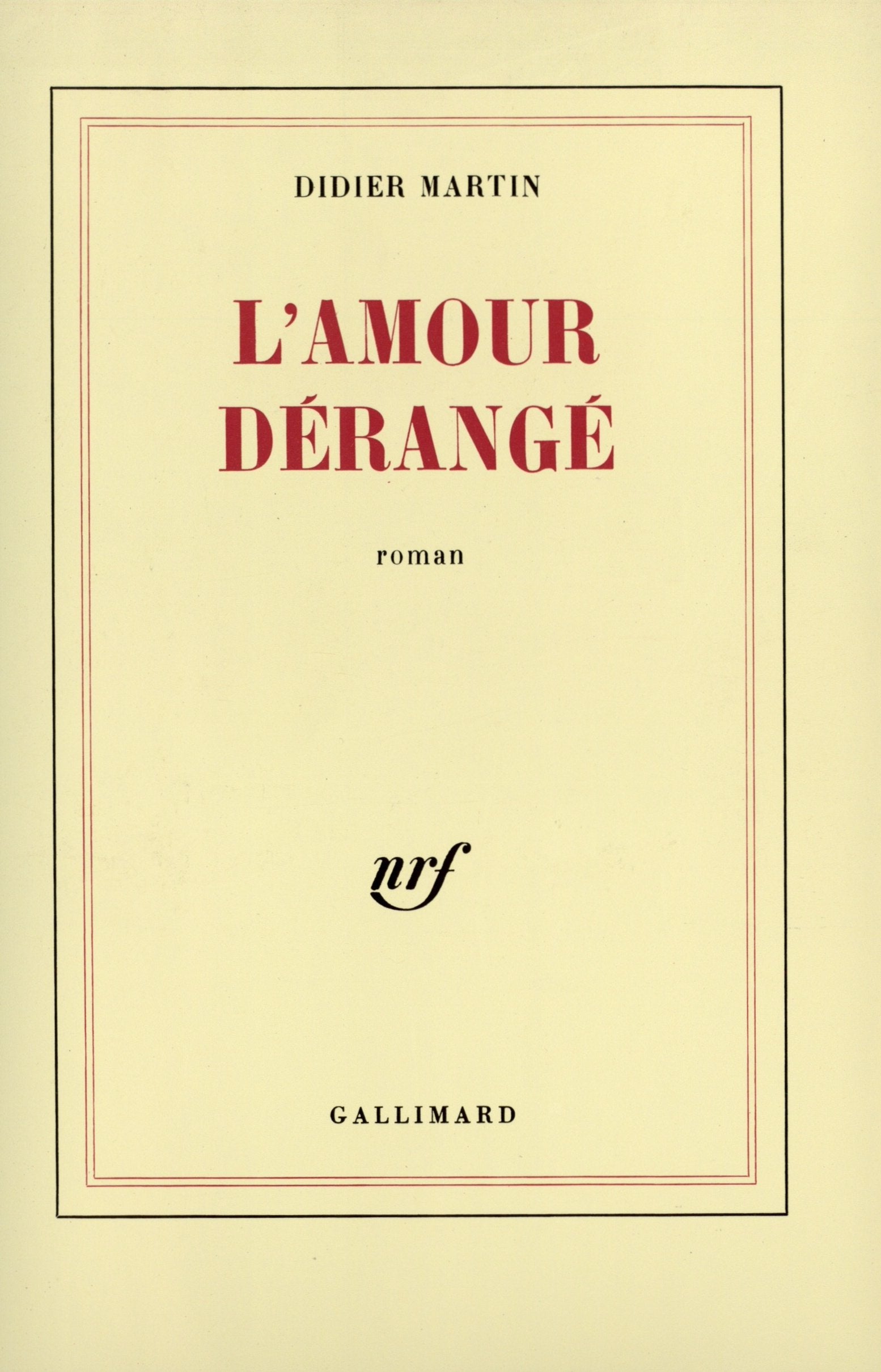 L'amour dérangé 9782070702510