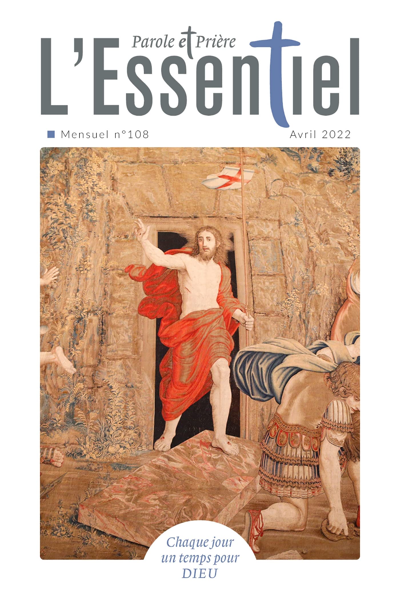 Parole et Prière l'ESSENTIEL n°108 avril 2022 9772109561089