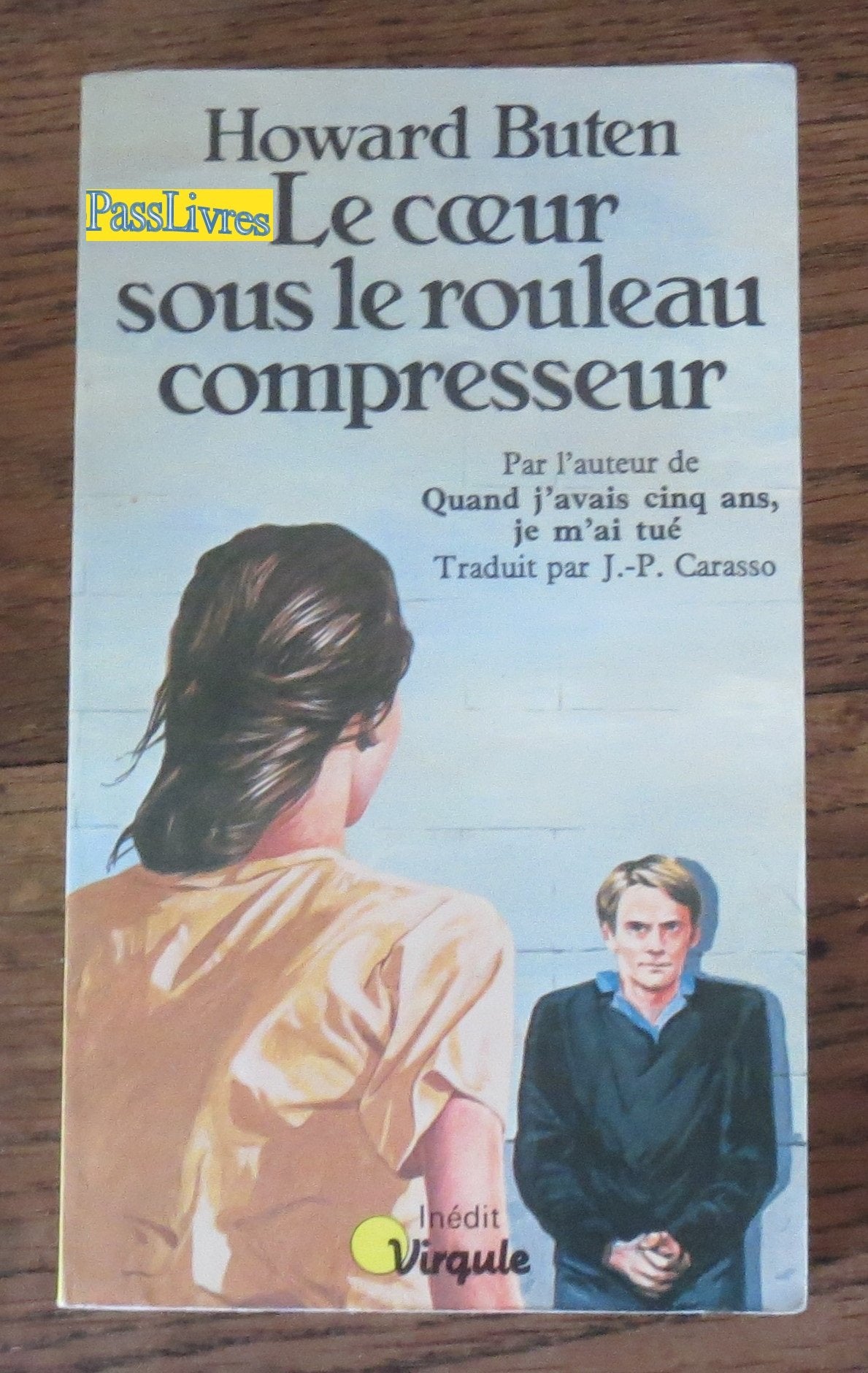 Le Coeur sous le rouleau compresseur 9782020067362