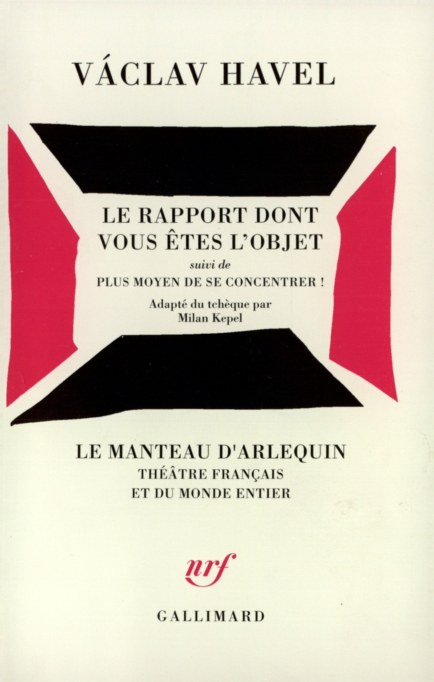Le Rapport dont vous êtes l'objet / Plus moyen de se concentrer !: Pièce en douze tableaux 9782070725823