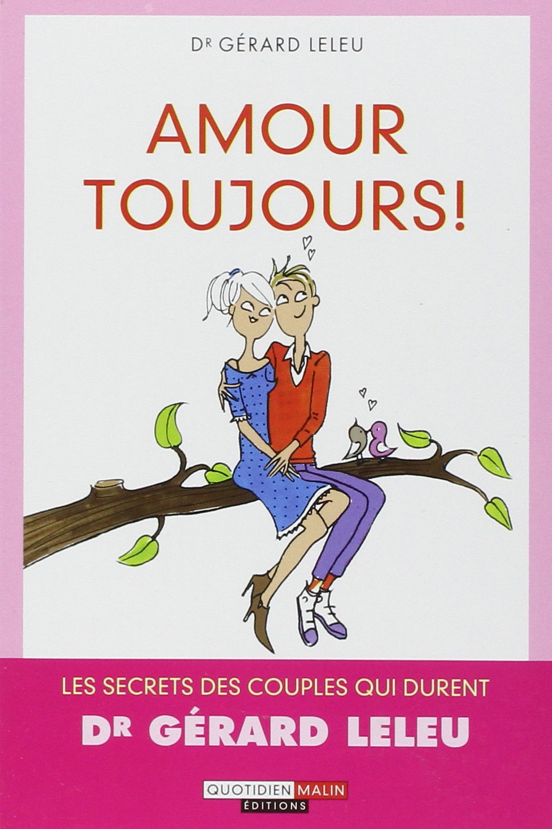 Amour toujours: Les secrets des couples qui durent 9782848997179