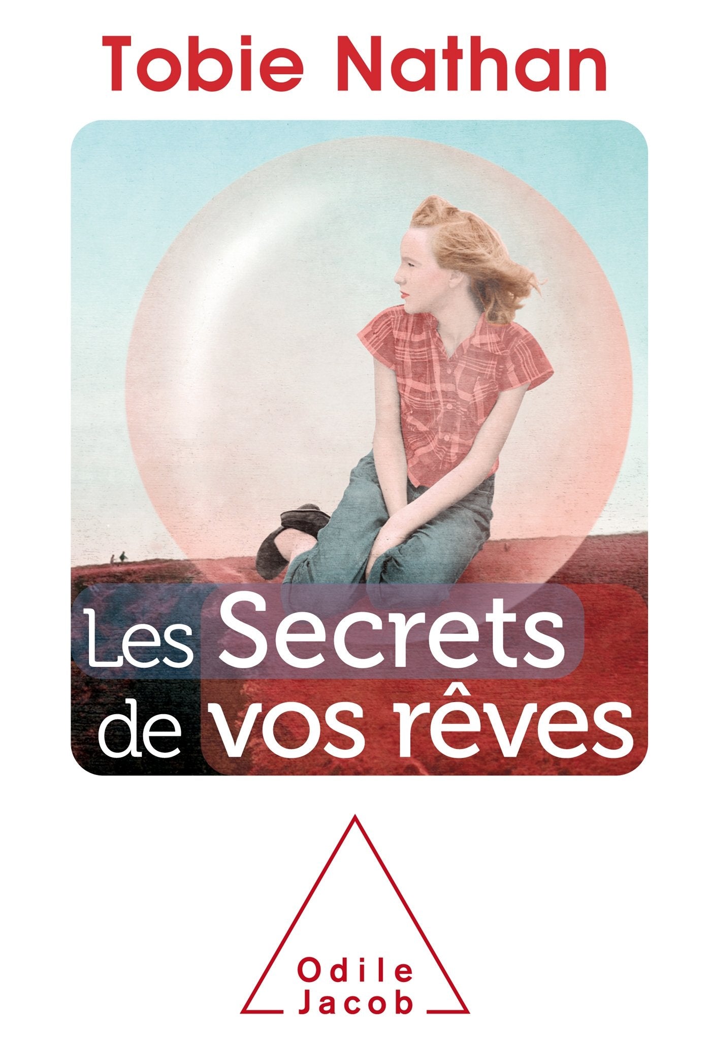 Les secrets de vos rêves 9782738134622