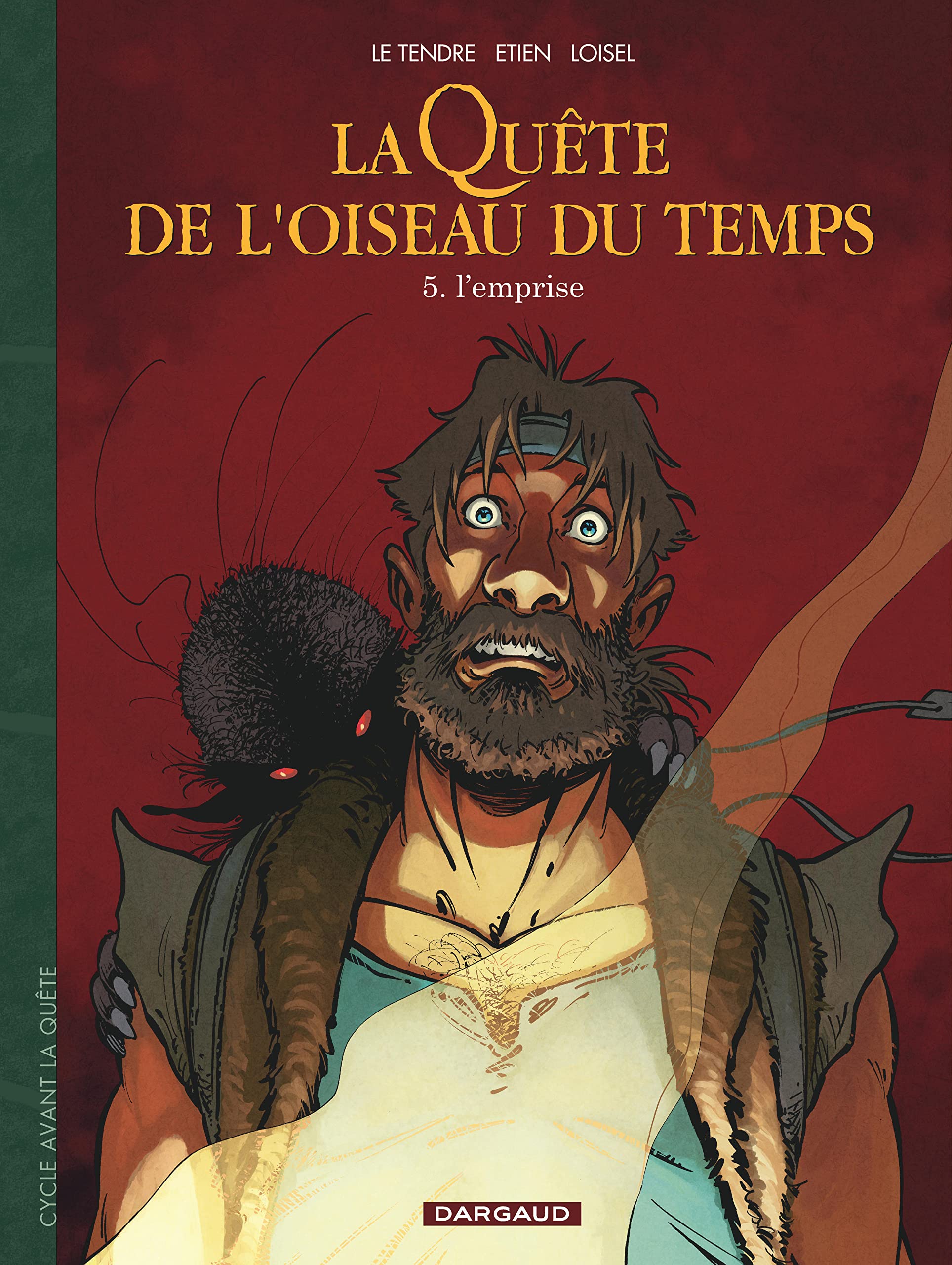 La Quête de l'Oiseau du Temps - Avant la Quête - L'Emprise 9782205075786