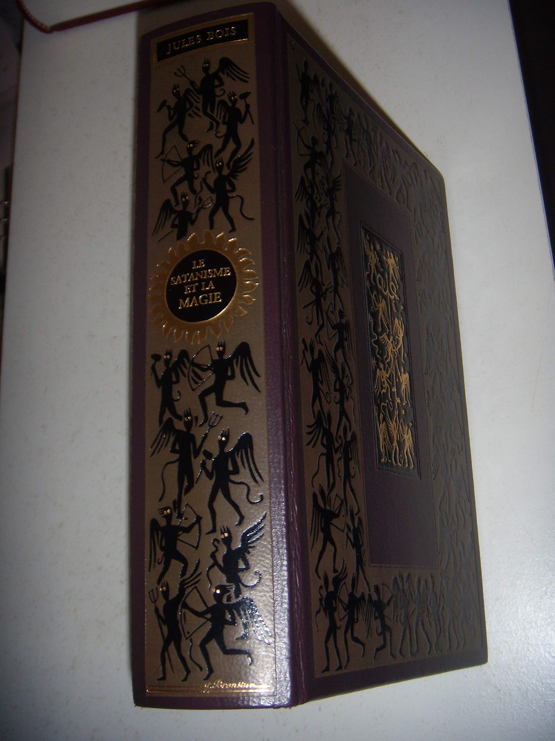 Le satanisme et la magie par Jules Bois * Edition Jean de Bonnot *