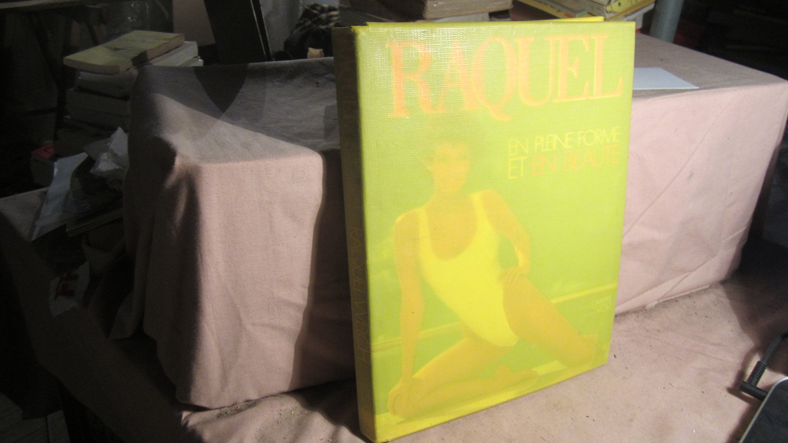Raquel en pleine forme et en beaute 9782868041579