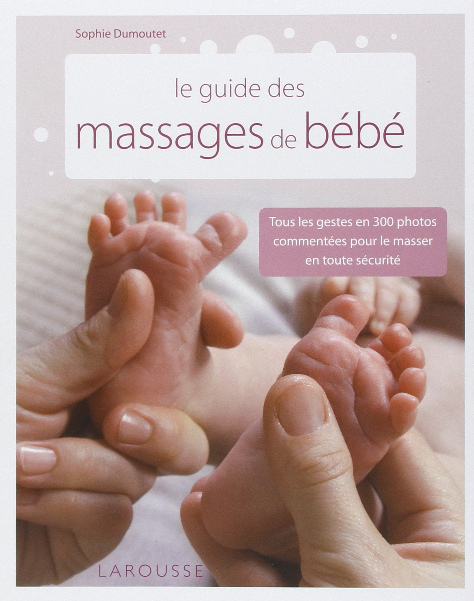 Le guide des massages de bébé 9782035849540
