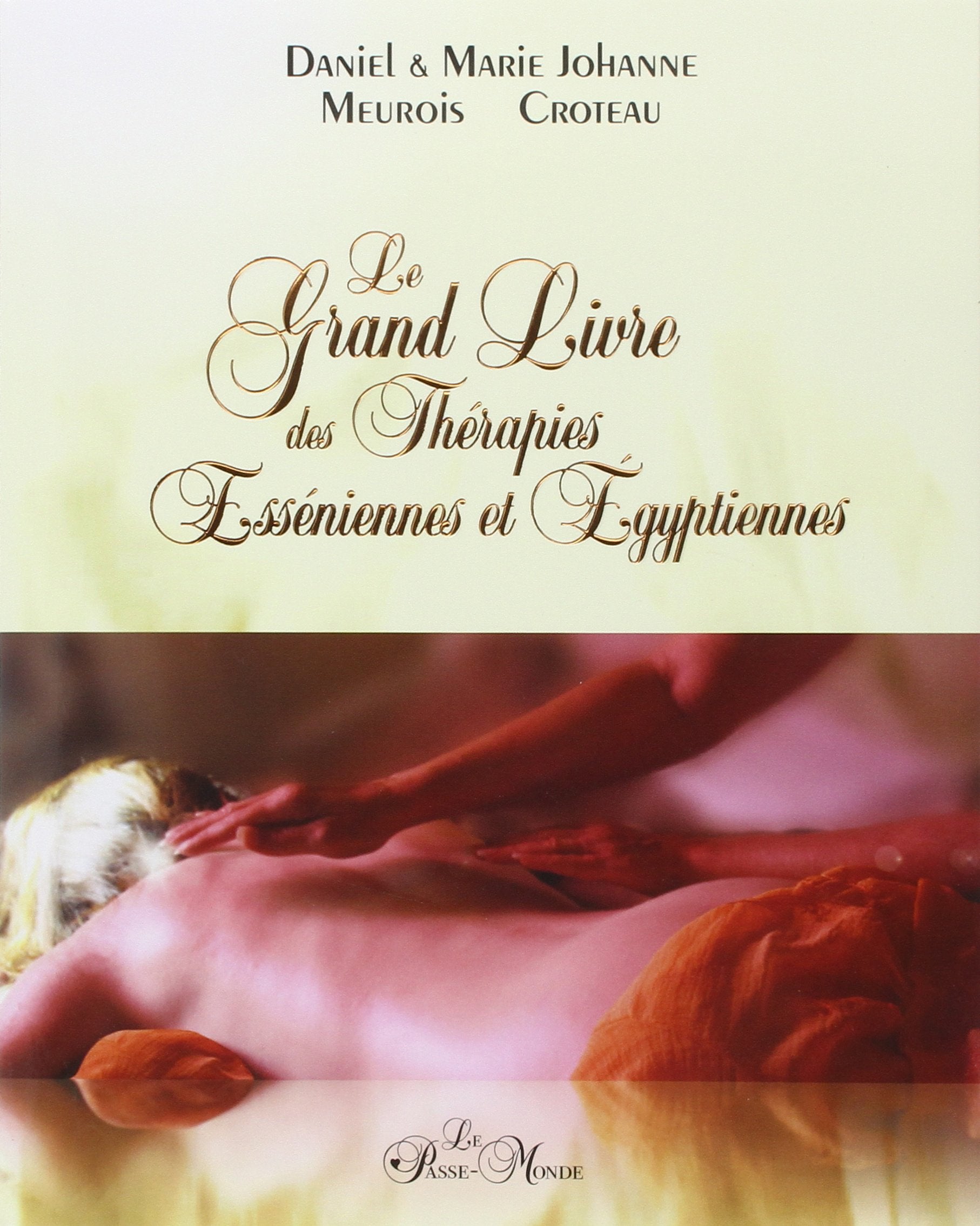 Le grand livre des thérapies Esséniennes et Égyptiennes 9782923647241