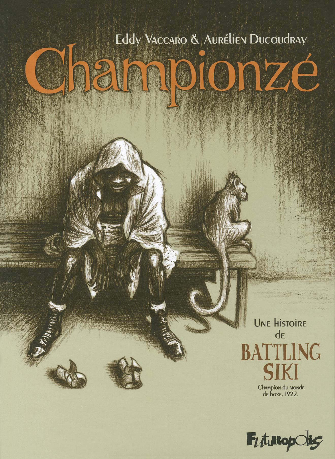 Championzé: Une histoire de Battling Siki (Champion du monde de boxe, 1922) 9782754802482