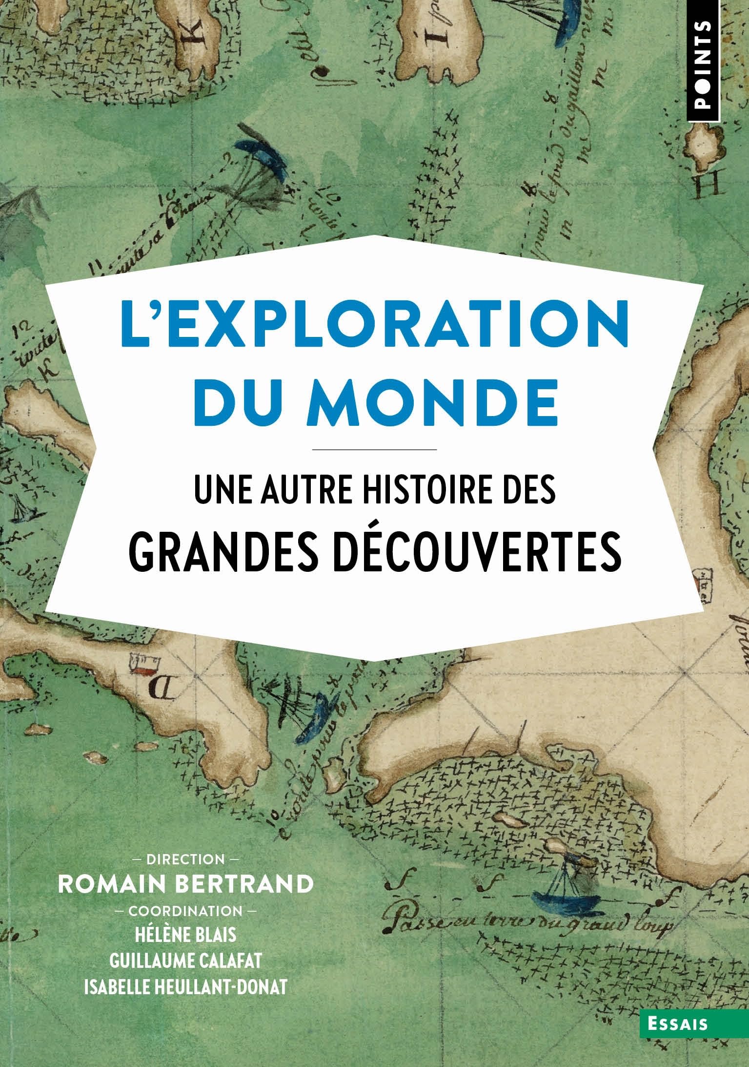 L'Exploration du monde: Une autre histoire des Grandes Découvertes 9782757897768