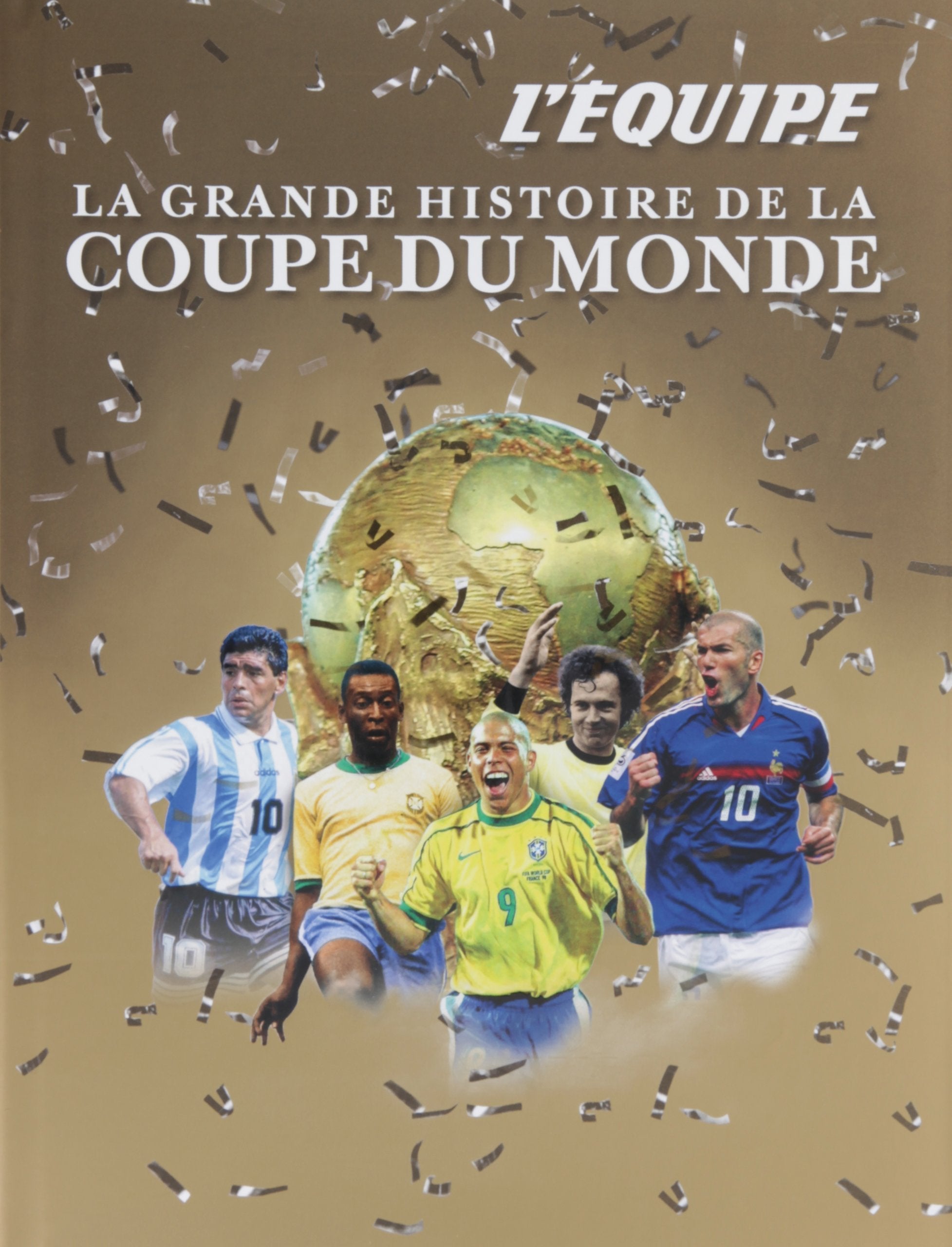 La grande histoire de la coupe du monde 9782915535815