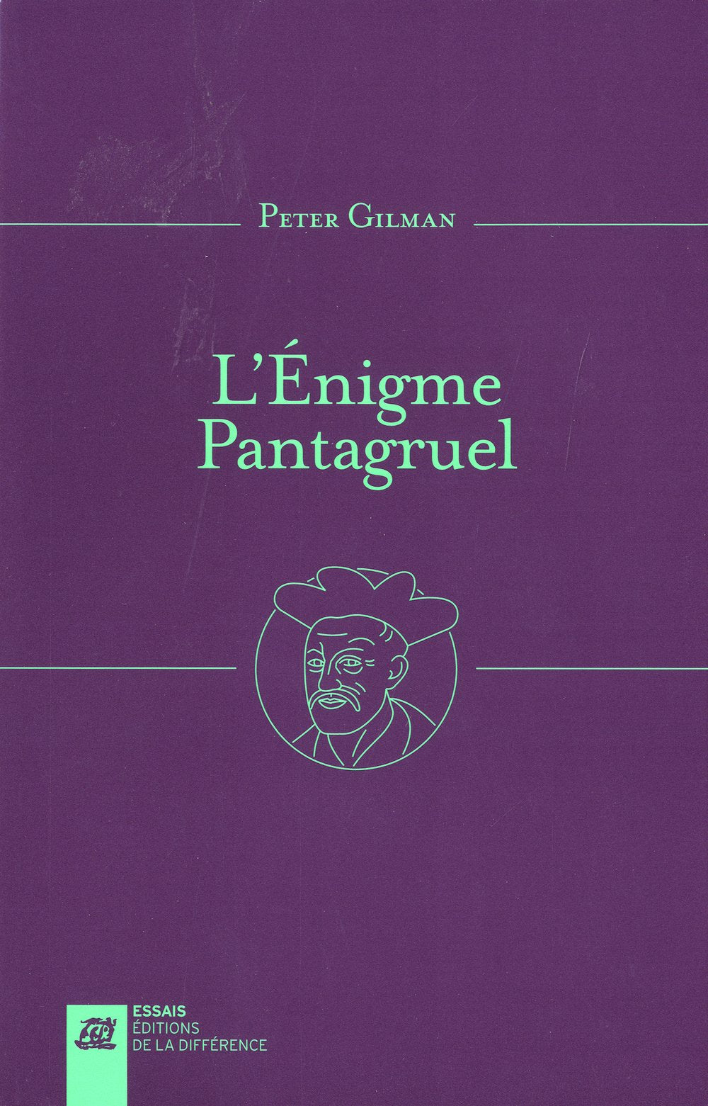 L'énigme Pantagruel : Une nouvelle introduction à l'oeuvre de Rabelais 9782729120214