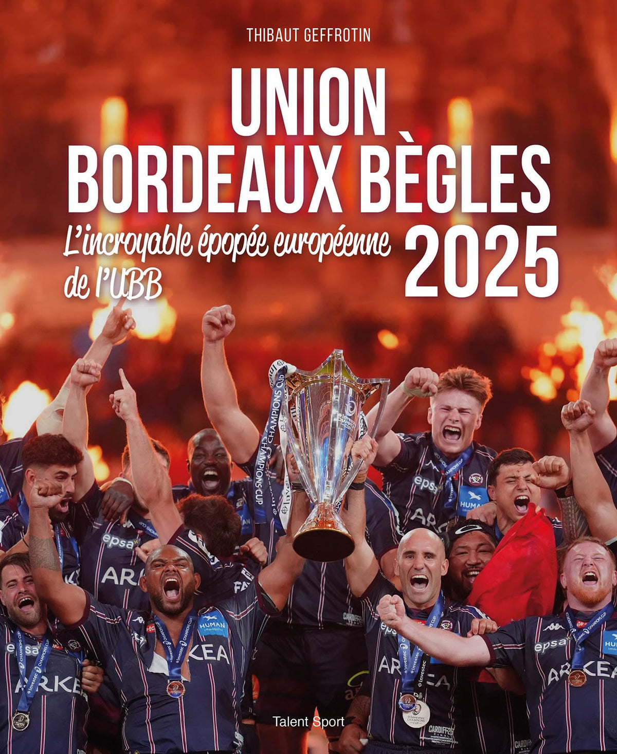 Union Bordeaux-Bègles, L'incroyable épopée européenne de l'UBB 2025 9782378154936