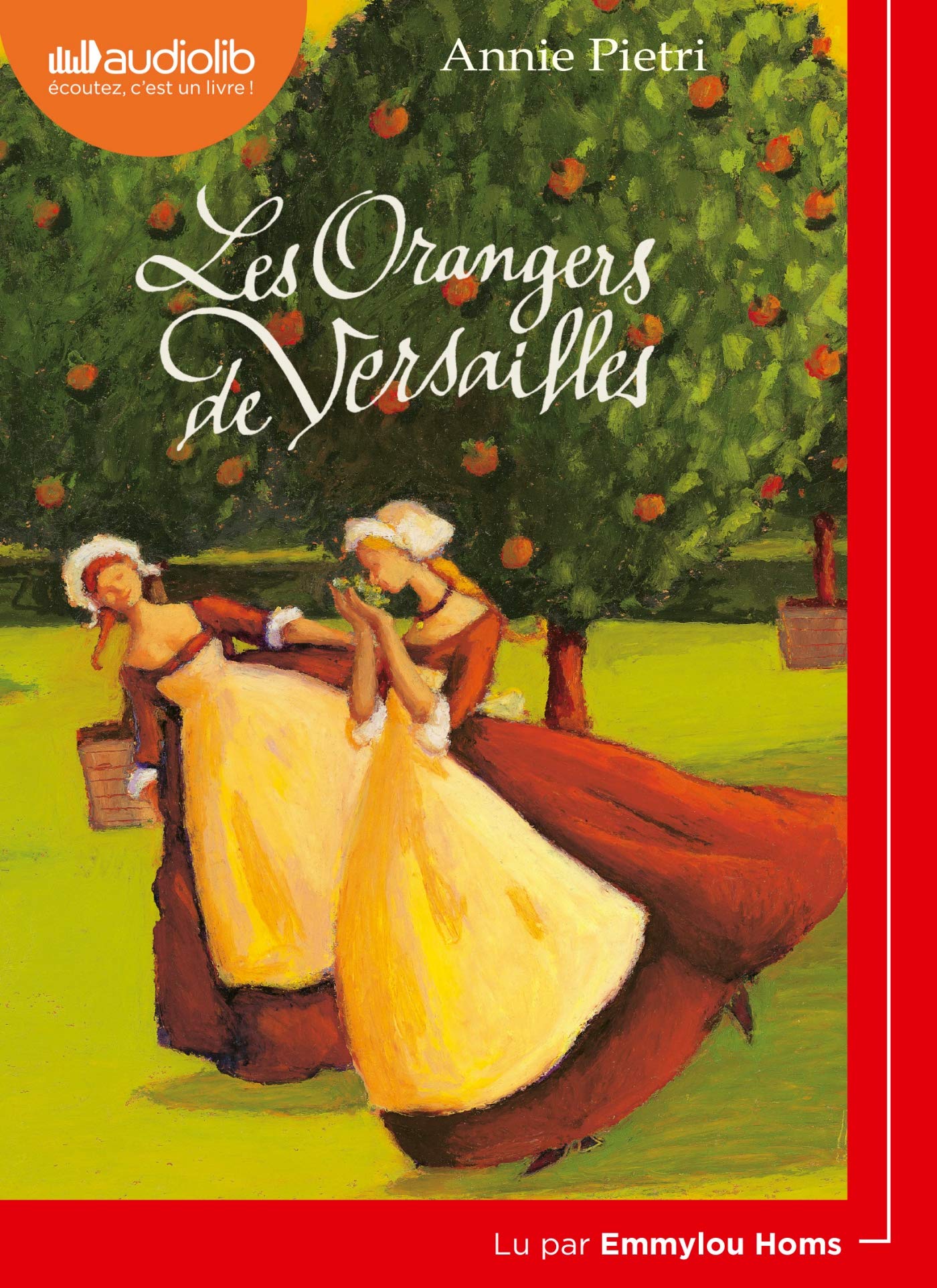 Les Orangers de Versailles - Les Orangers de Versailles T1: LIVRE AUDIO 1CD MP3 9782367627649