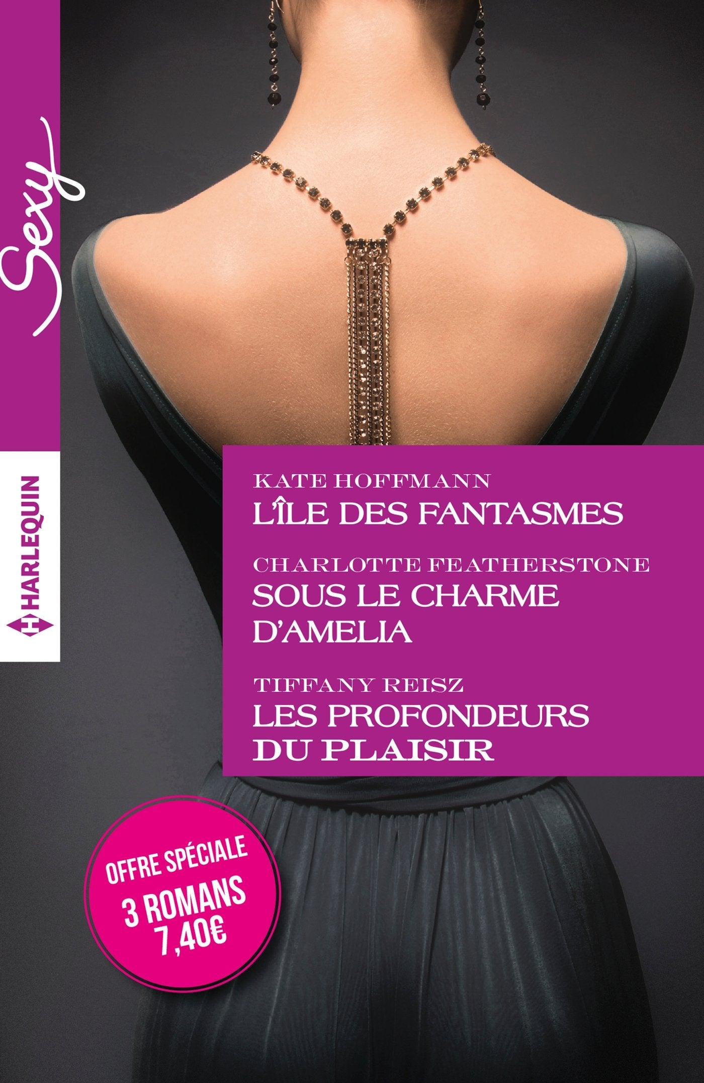 L'île des fantasmes ; Sous le charme d'Amelia ; Les profondeurs du plaisir 9782280360913