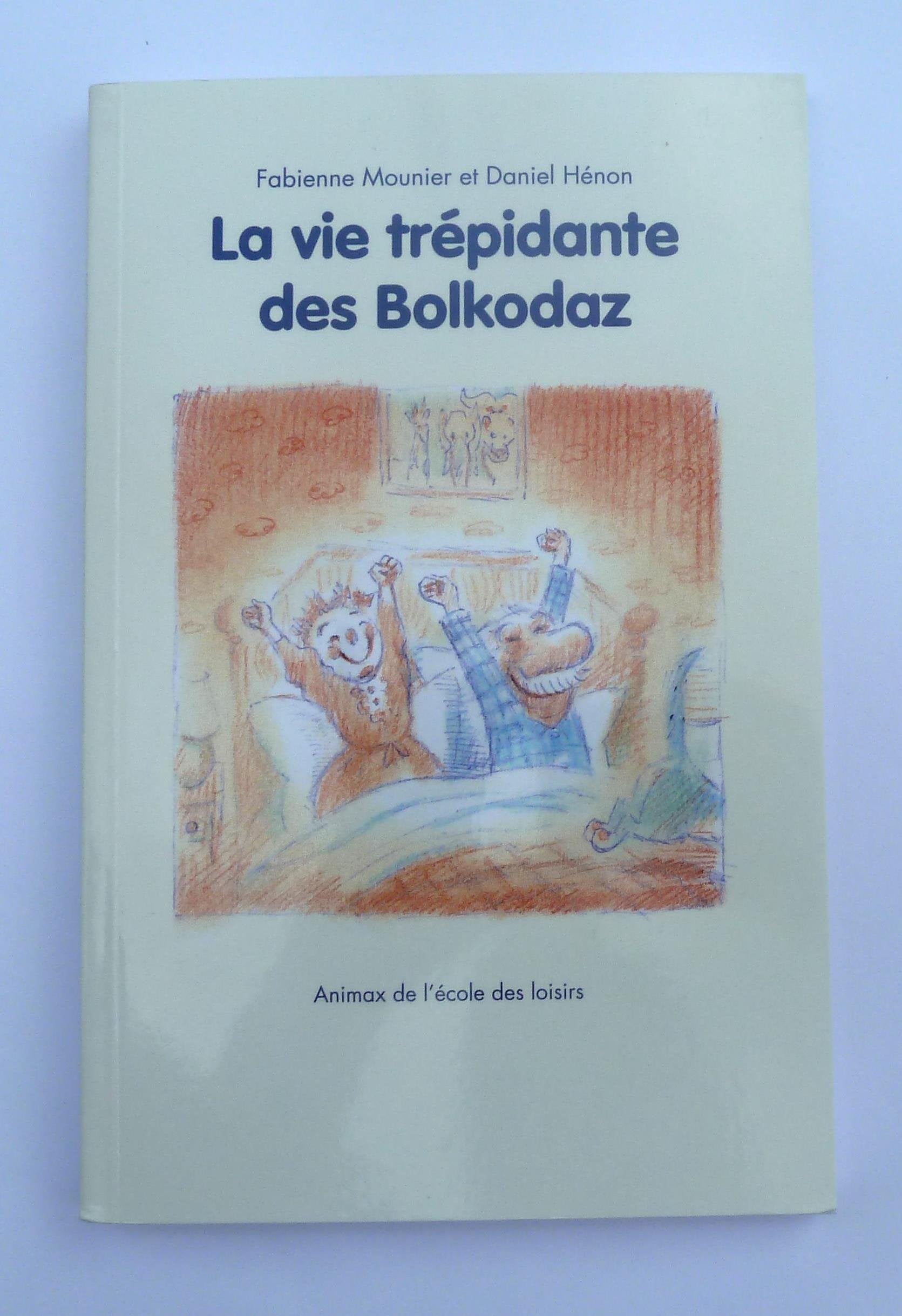 La vie trépidante des Bolkodaz 9782211215282