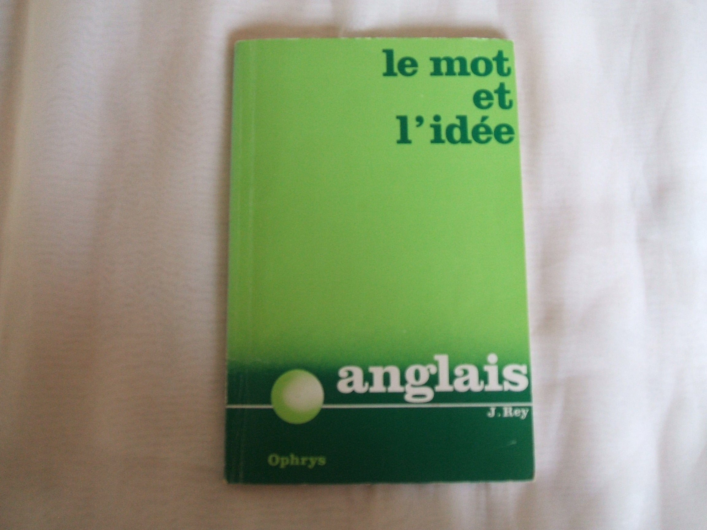 Mot et idée anglais 9782708000292