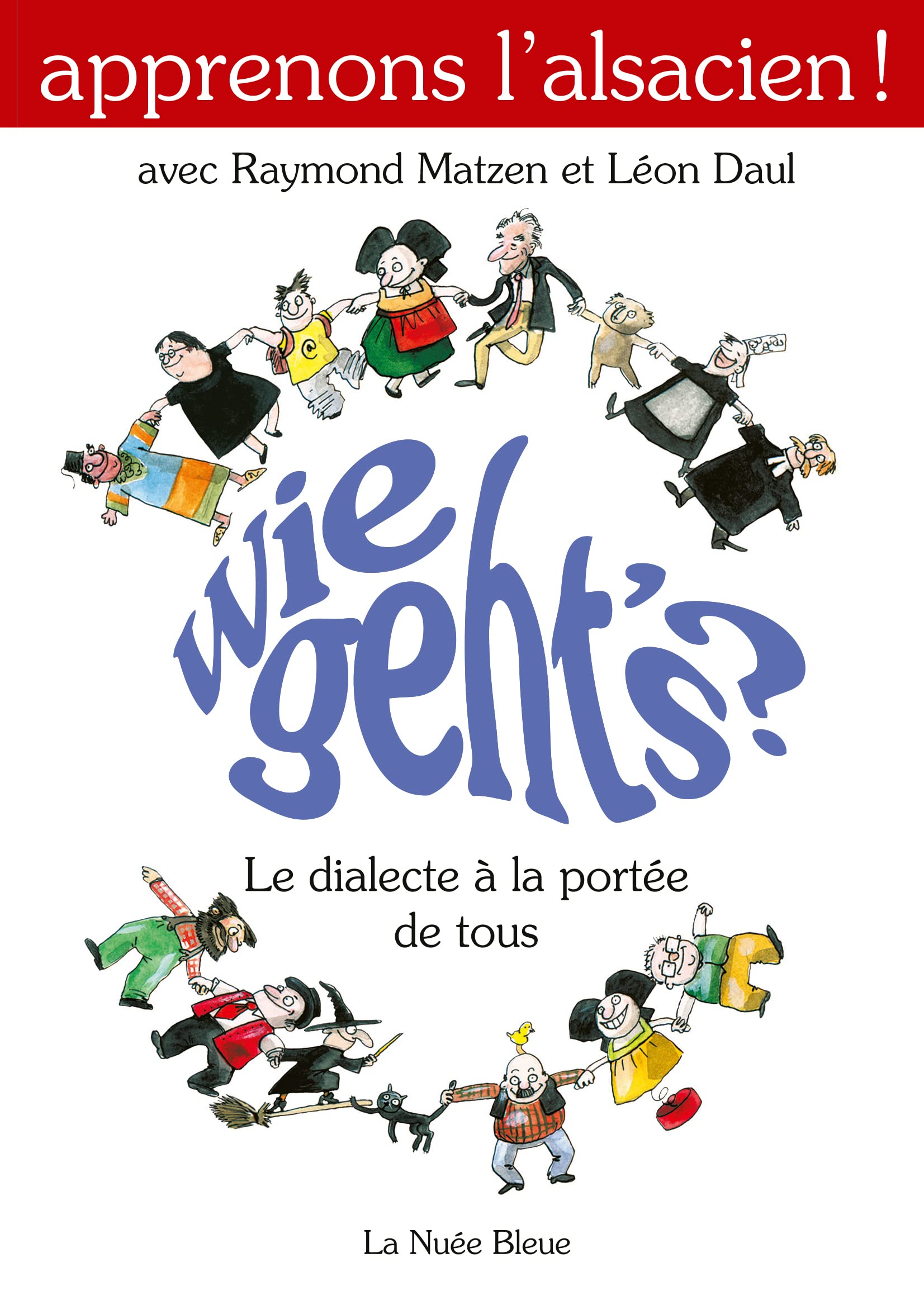 Apprenons l'Alsacien ! : Wie Geth's : Le dialecte à la portée de tous 9782716507660
