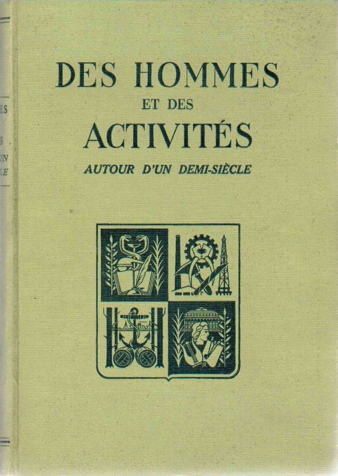Jean et Bernard Guérin. Des hommes et des activités autour d'un demi-siècle. Lettre-préface de François Mauriac