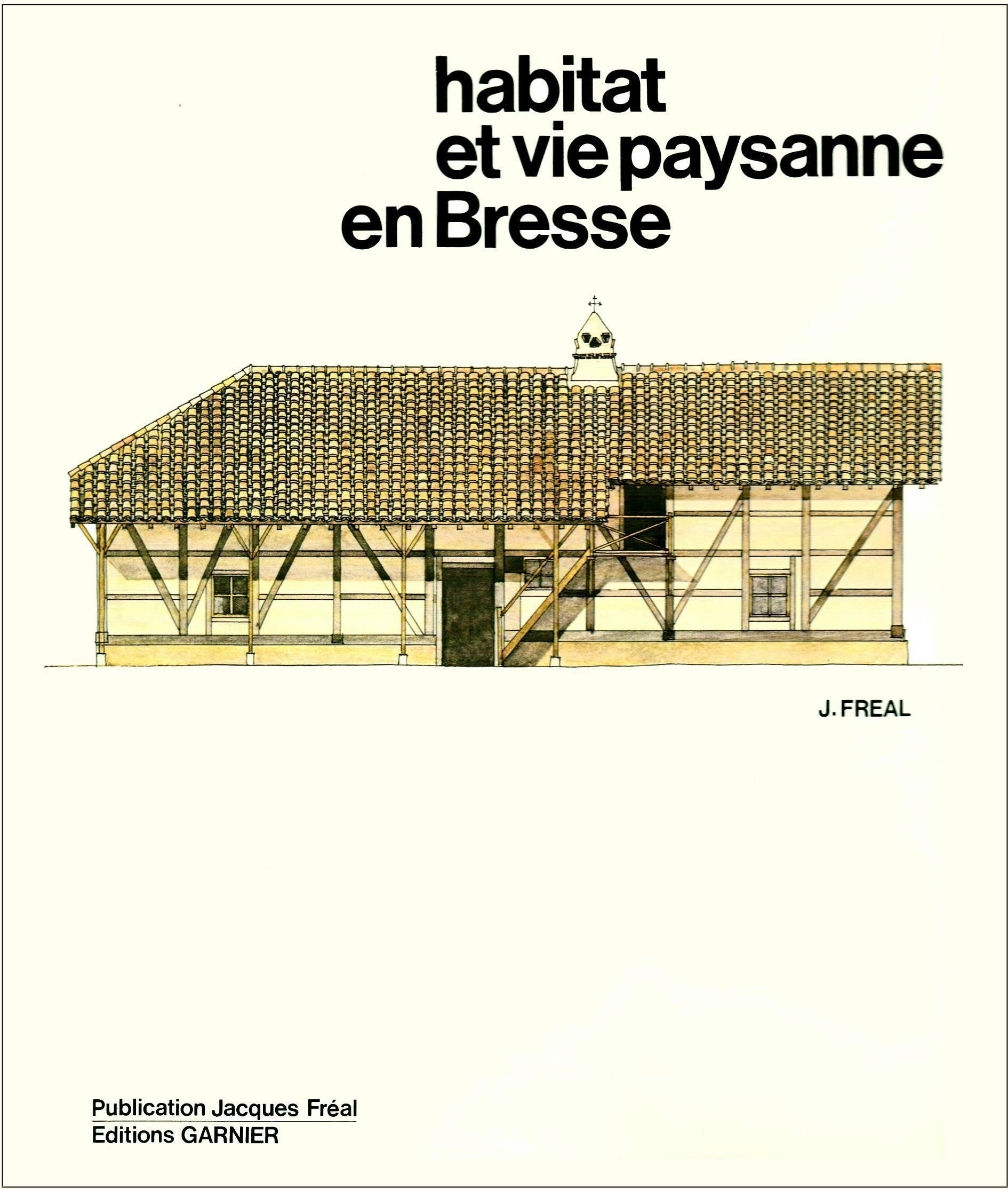 Habitat et vie paysanne en Bresse 9782705001872