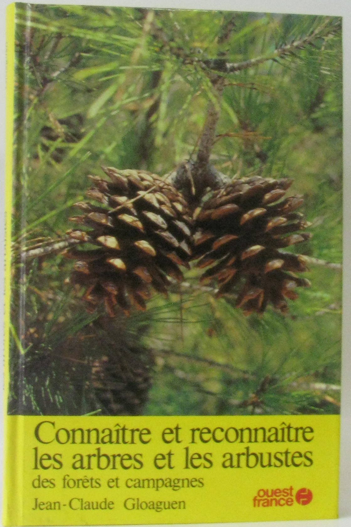 Connaitre et reconnaître les arbres et les arbustes des forets et campagnes 9782858823772