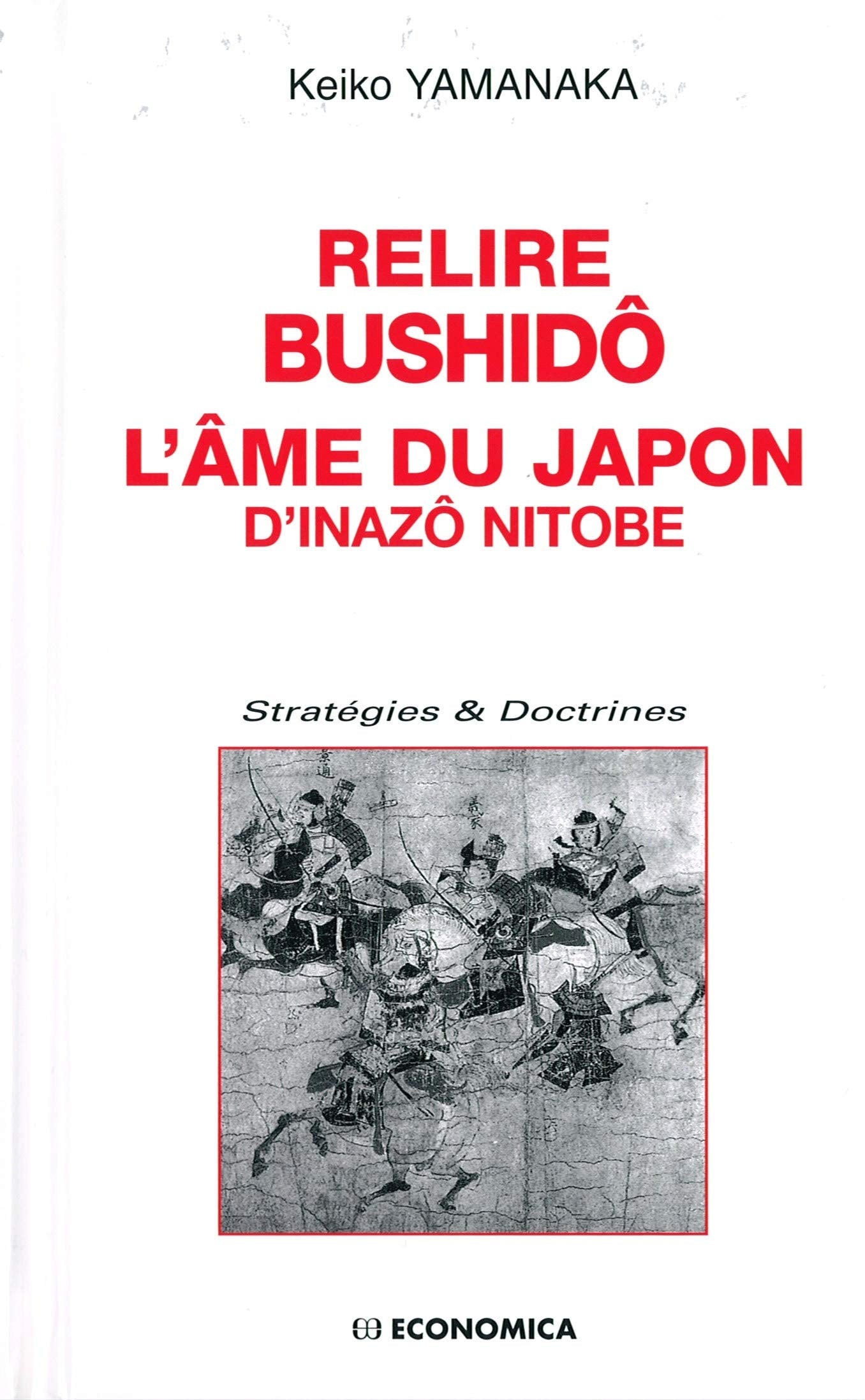 Relire Bushidô, l'âme du Japon de Inazô Nitobe 9782717848038