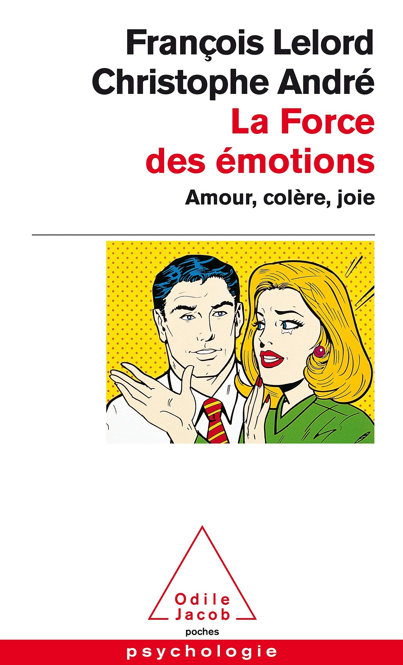 La Force des émotions : Amour, colère, joie 9782738112675
