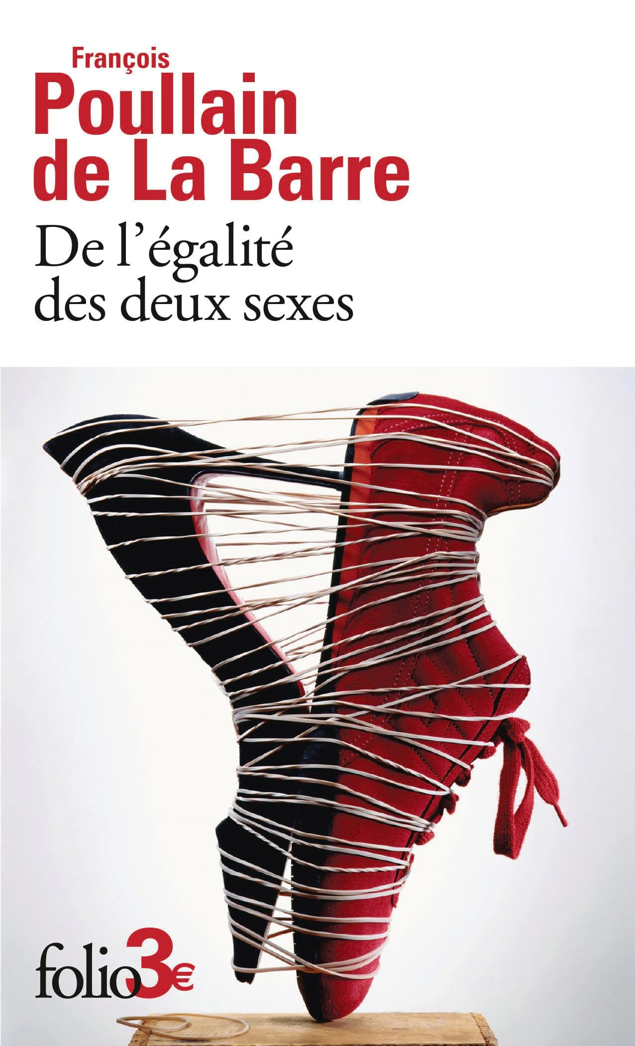 De l'égalité des deux sexes: Discours physique et moral où l'on voit l'importance de se défaire des préjugés 9782073081049