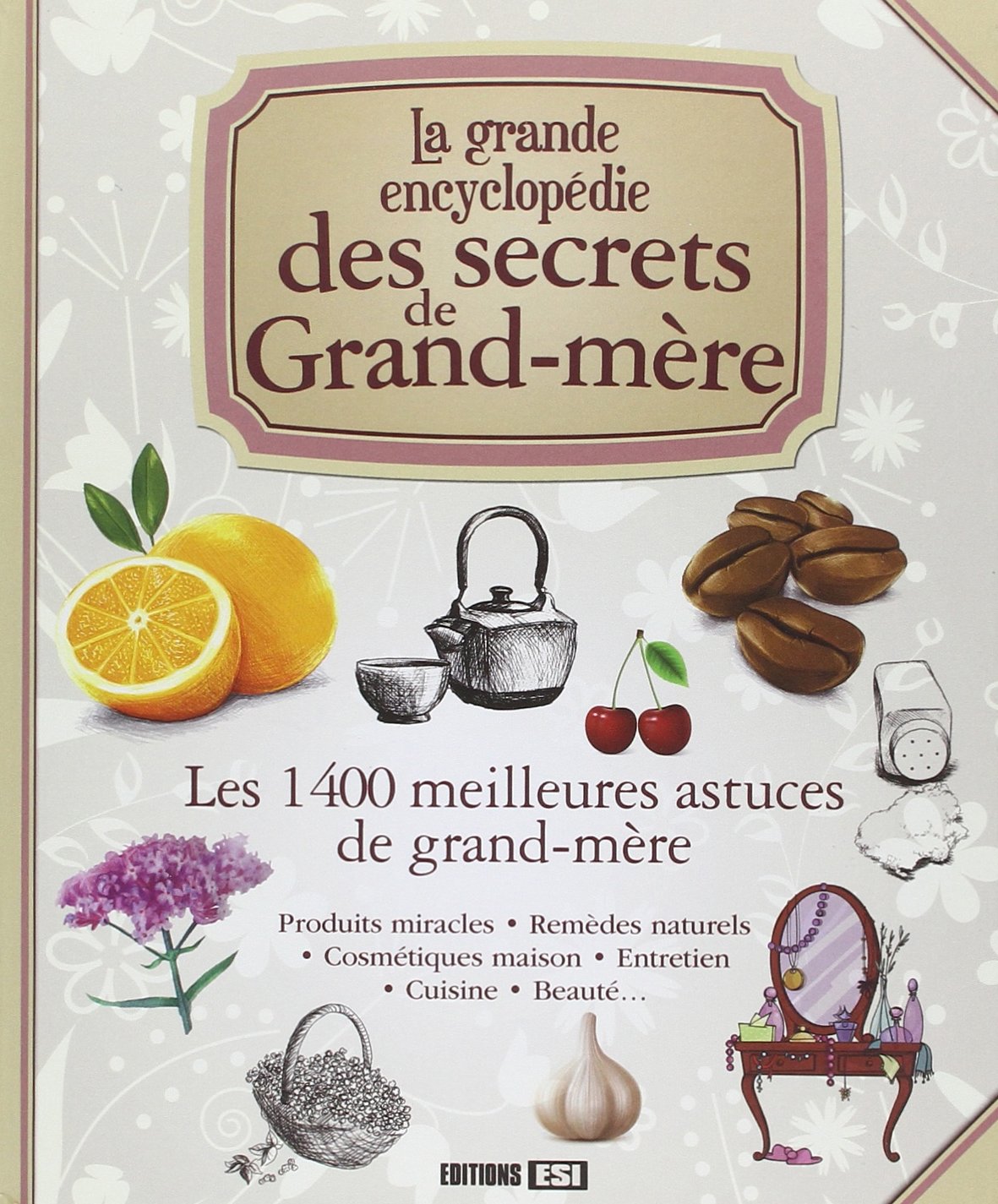 grande encyclopedie des secrets de grand mere (la)* (0) 9782353559848