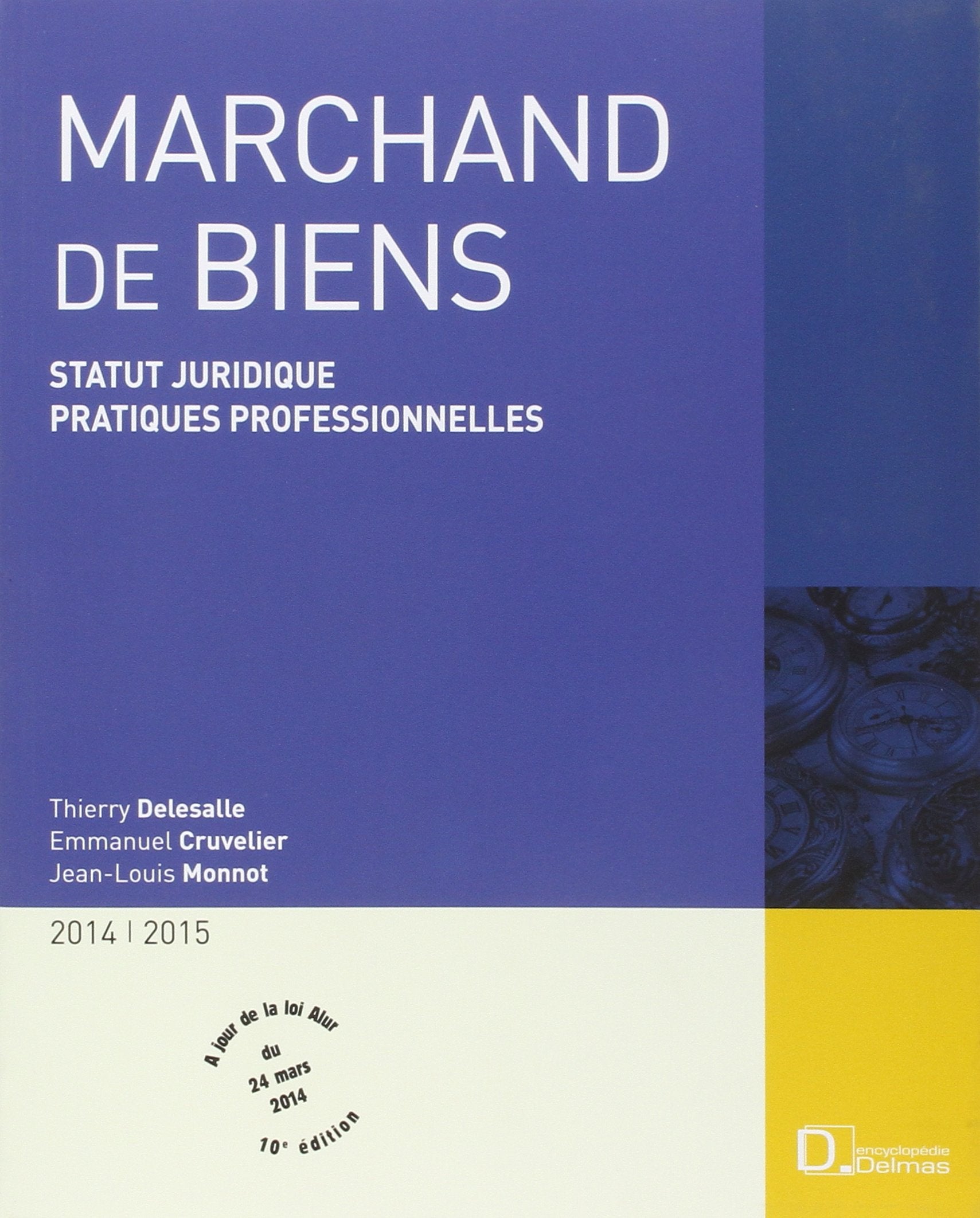 Marchand de biens: Statut juridique. Pratiques professionnelles 9782247127610