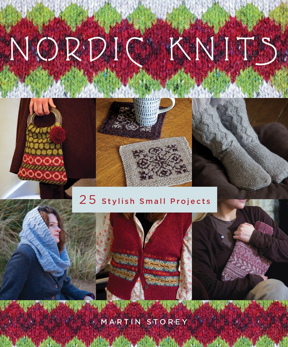 Nordic Knits: 25 Stylish, Small Projects 9780312646578