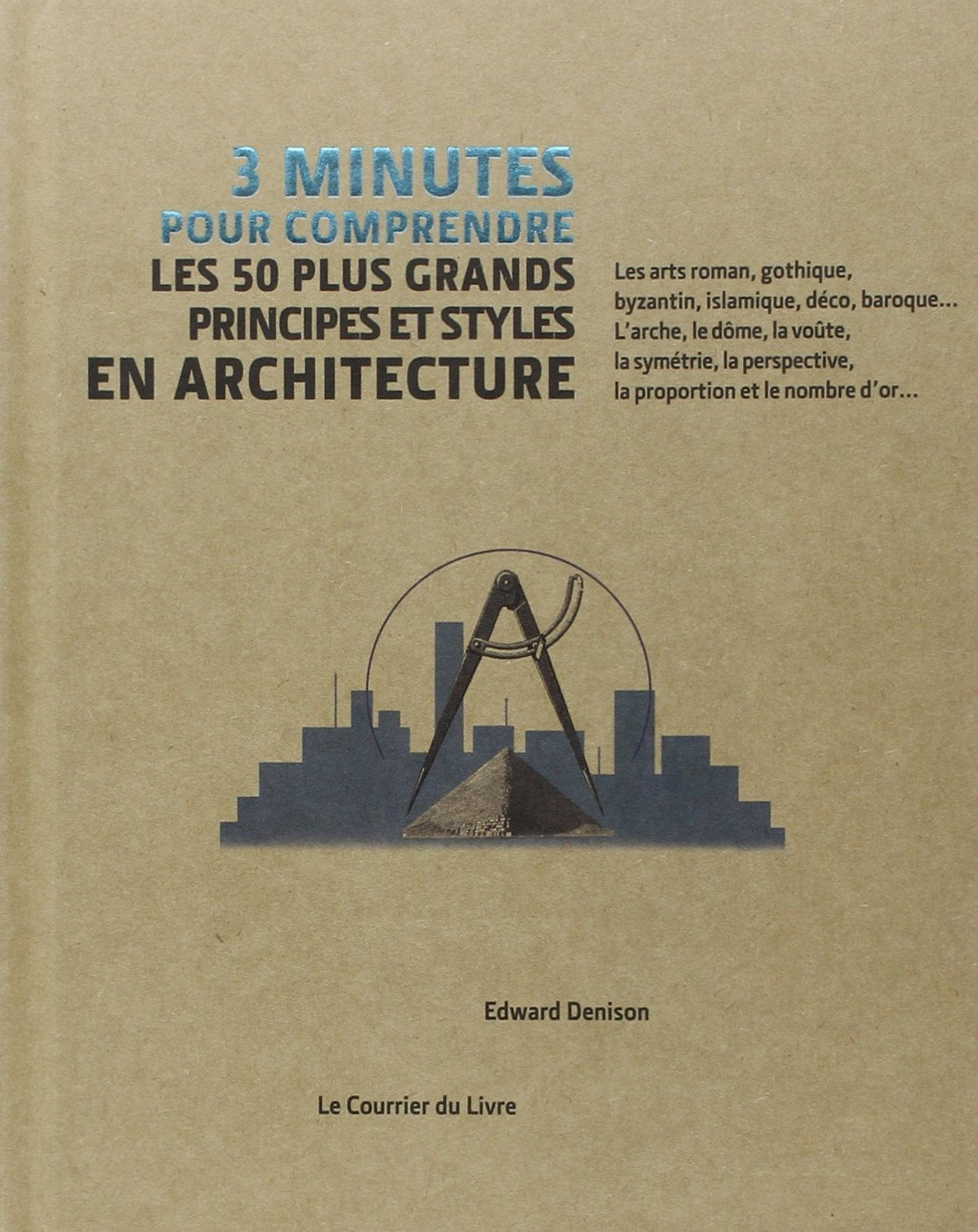3 minutes pour comprendre les 50 plus grands principes et styles en Architecture 9782702910061