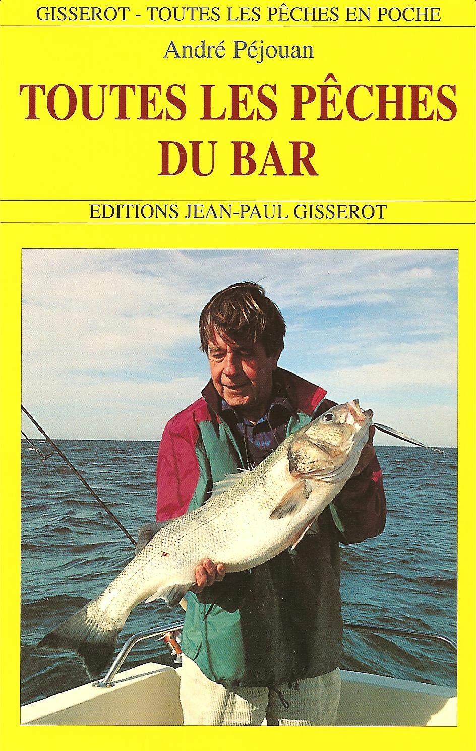 Toutes les pêches du bar 9782877474443