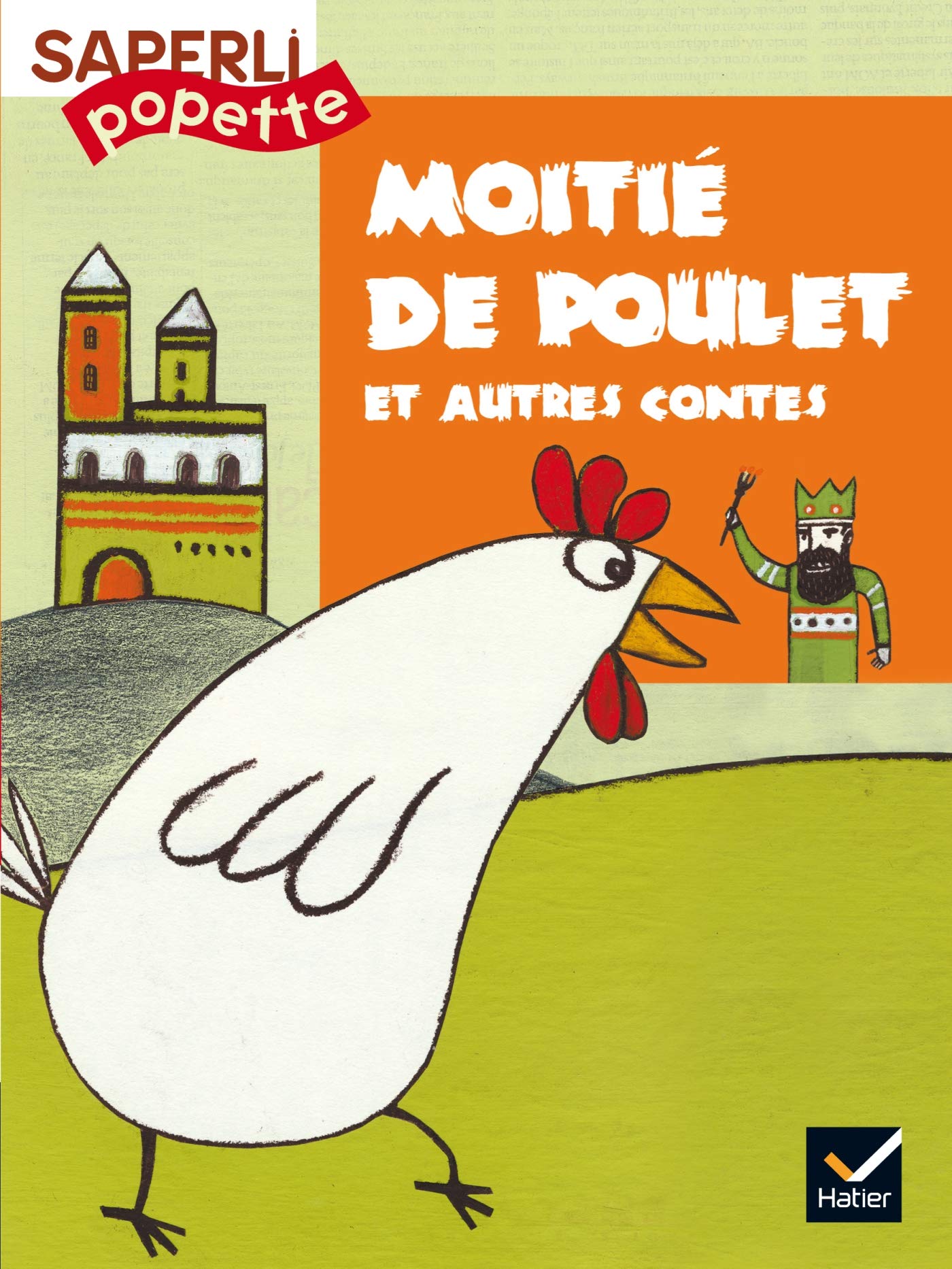 Saperlipopette CP : Moitié-de-poulet et autres contes, album numéro 5 9782218742347