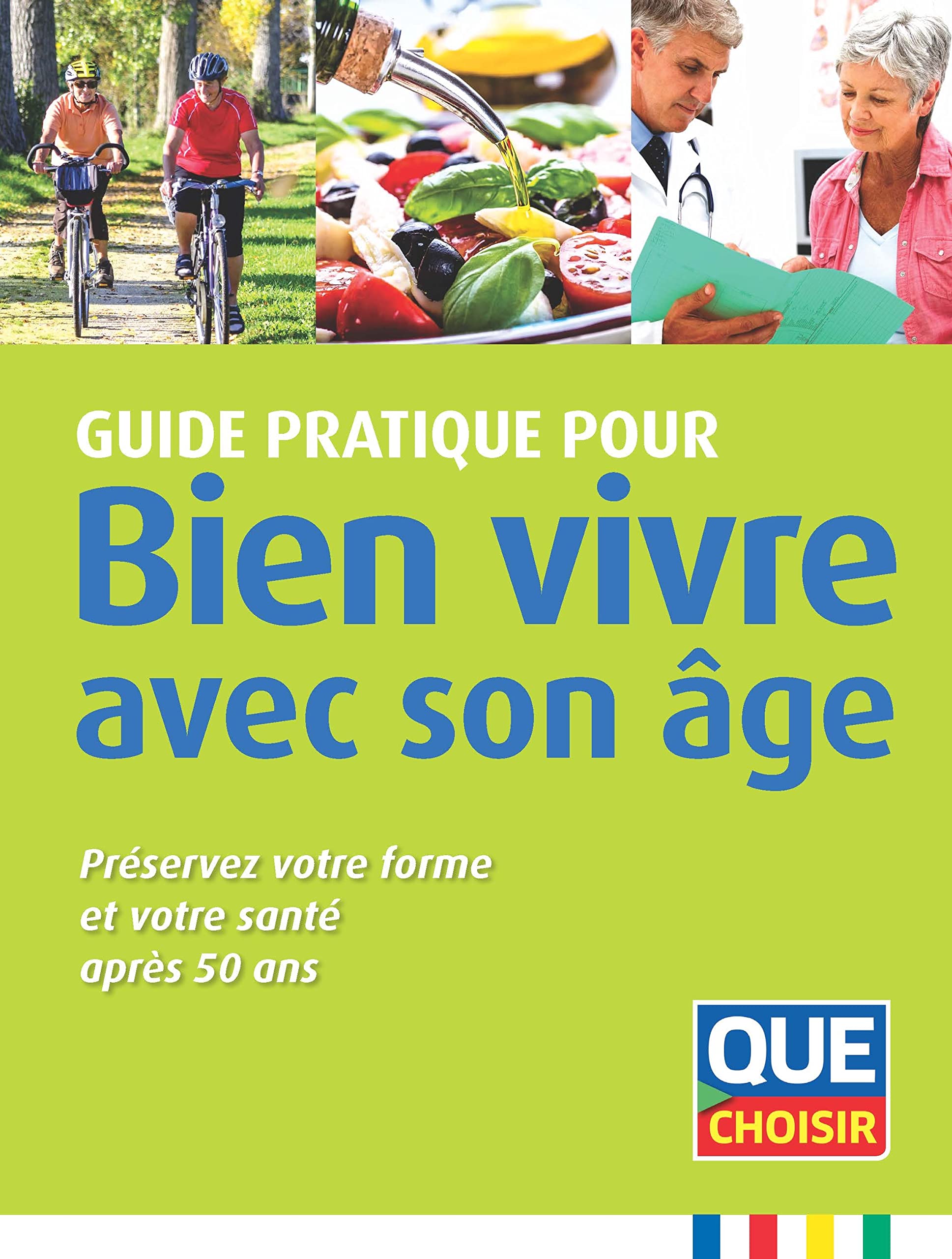 Guide pratique pour bien vivre avec son âge: Préservez votre forme et votre santé après 50 ans 9791093588025