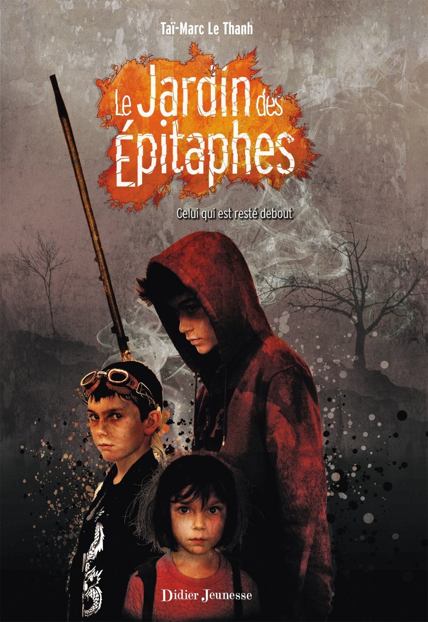 Le Jardin des Épitaphes, Celui qui est resté debout - Tome 1 9782278085569