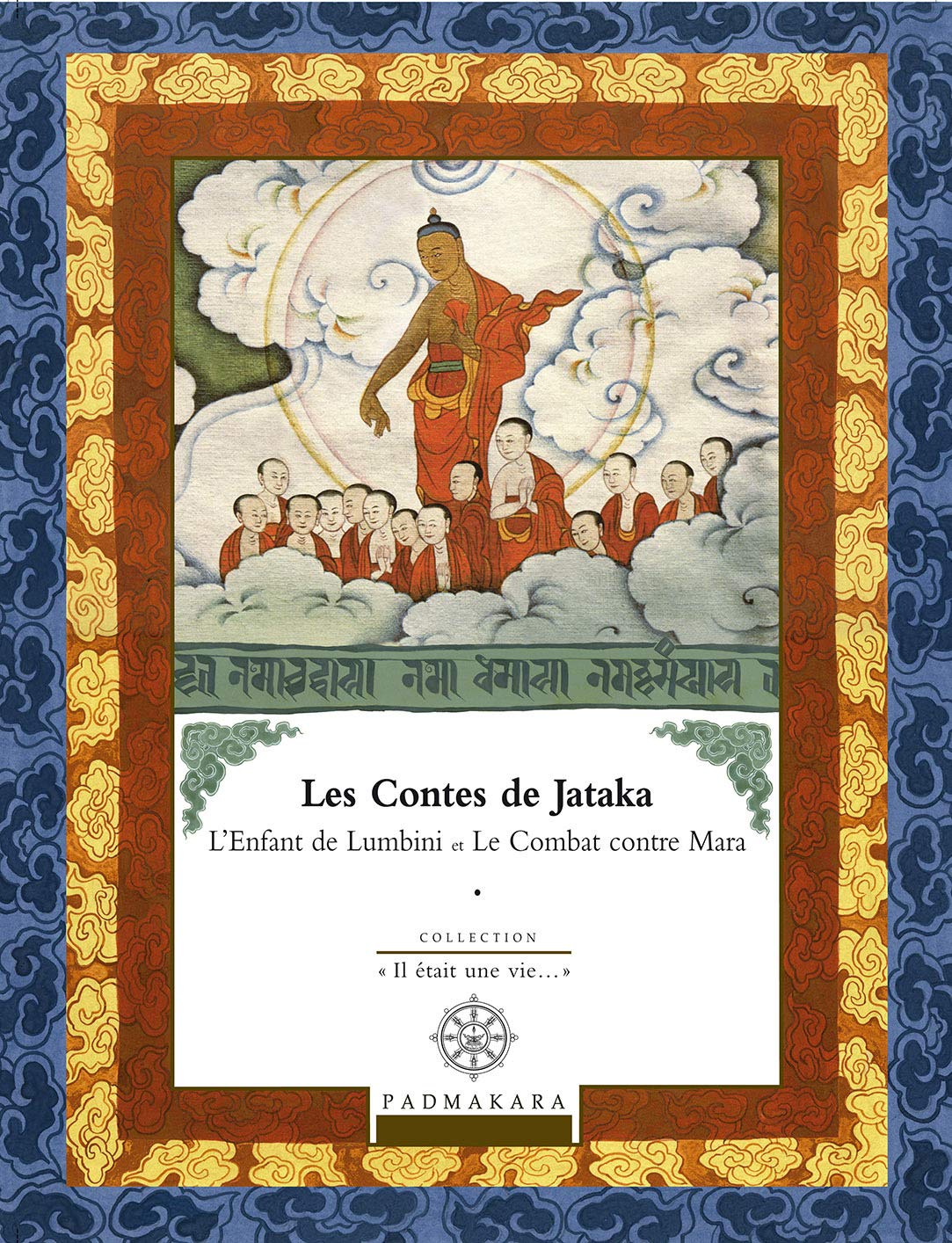 Les contes de Jataka. L'enfant de Lumbini et le Combat contre Mara, tome 3 9782906949201