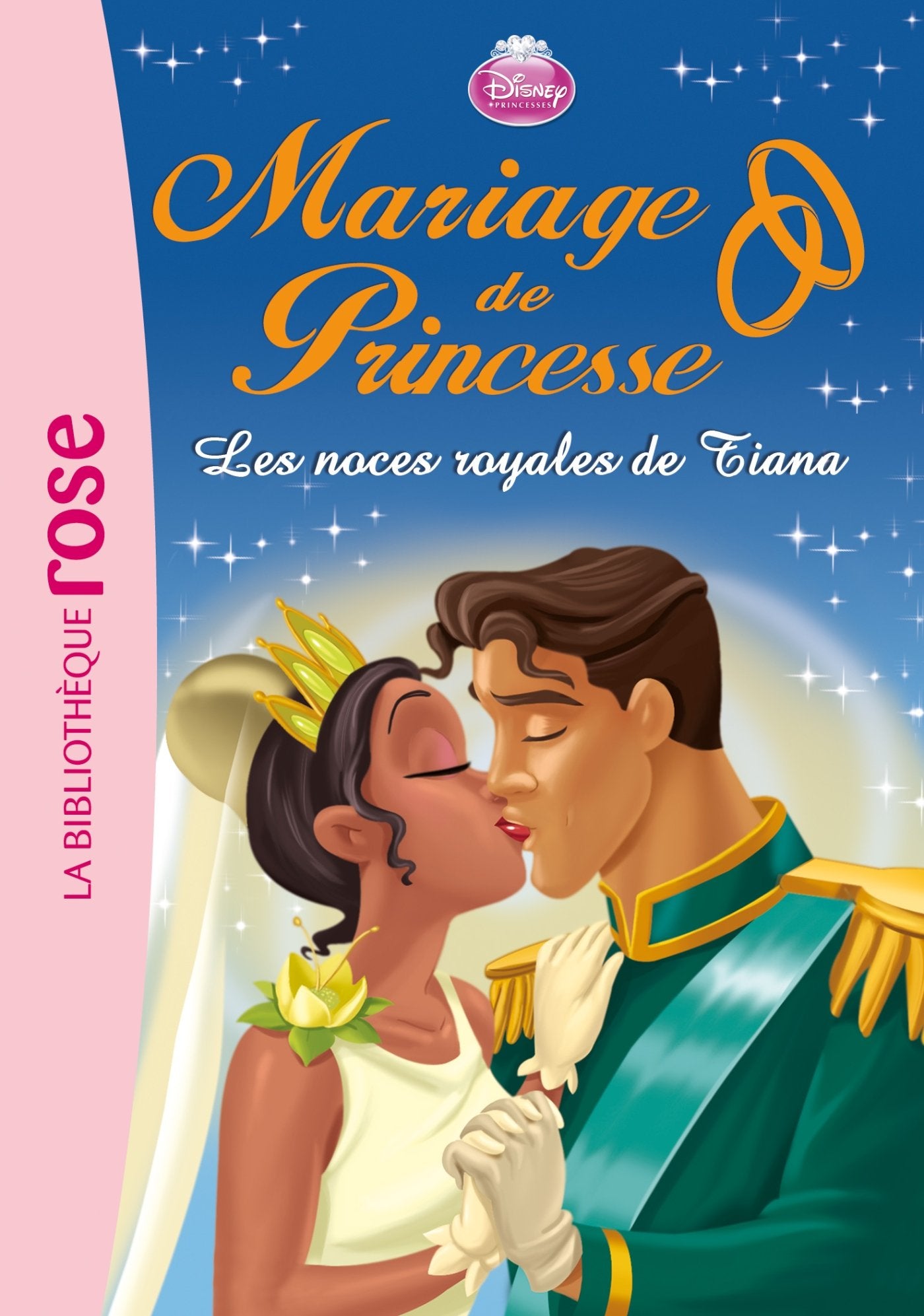 Mariage de Princesse 02 - Les noces royales de Tiana 9782012036017