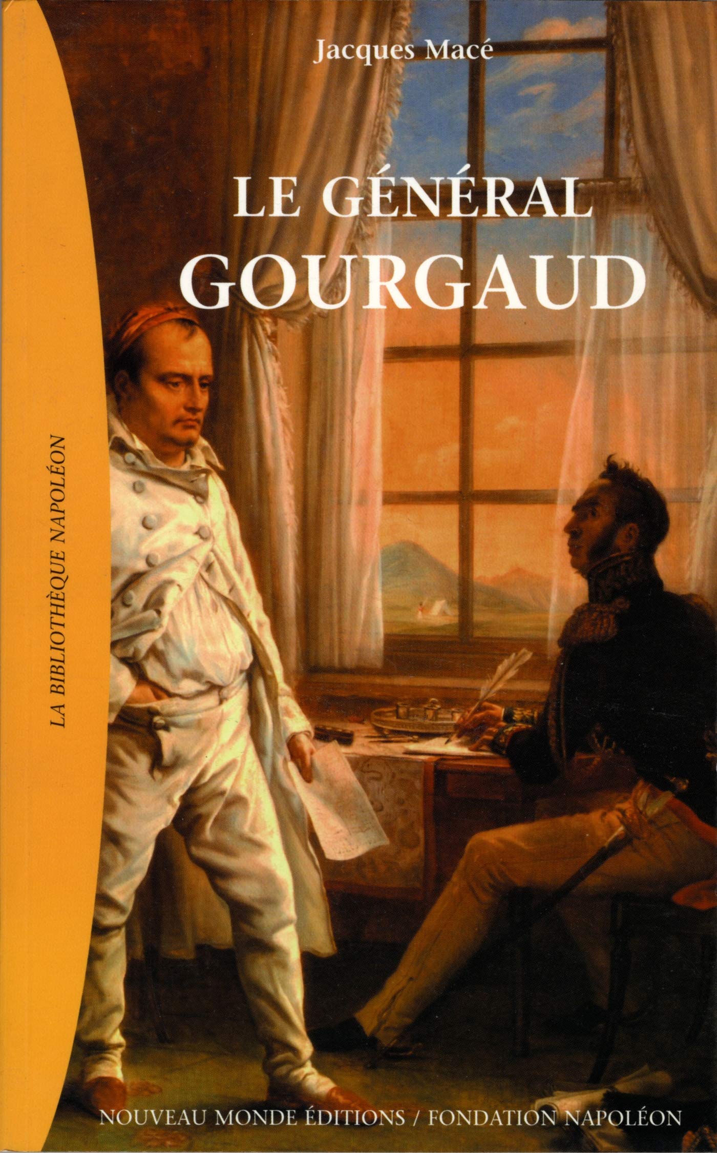 Le général Gourgaud 9782847361681
