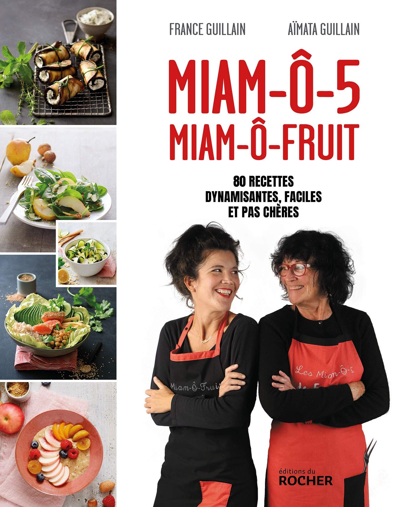 Miam-ô-5, Miam-ô-fruit: 80 recettes dynamisantes, faciles et pas chères 9782268105253