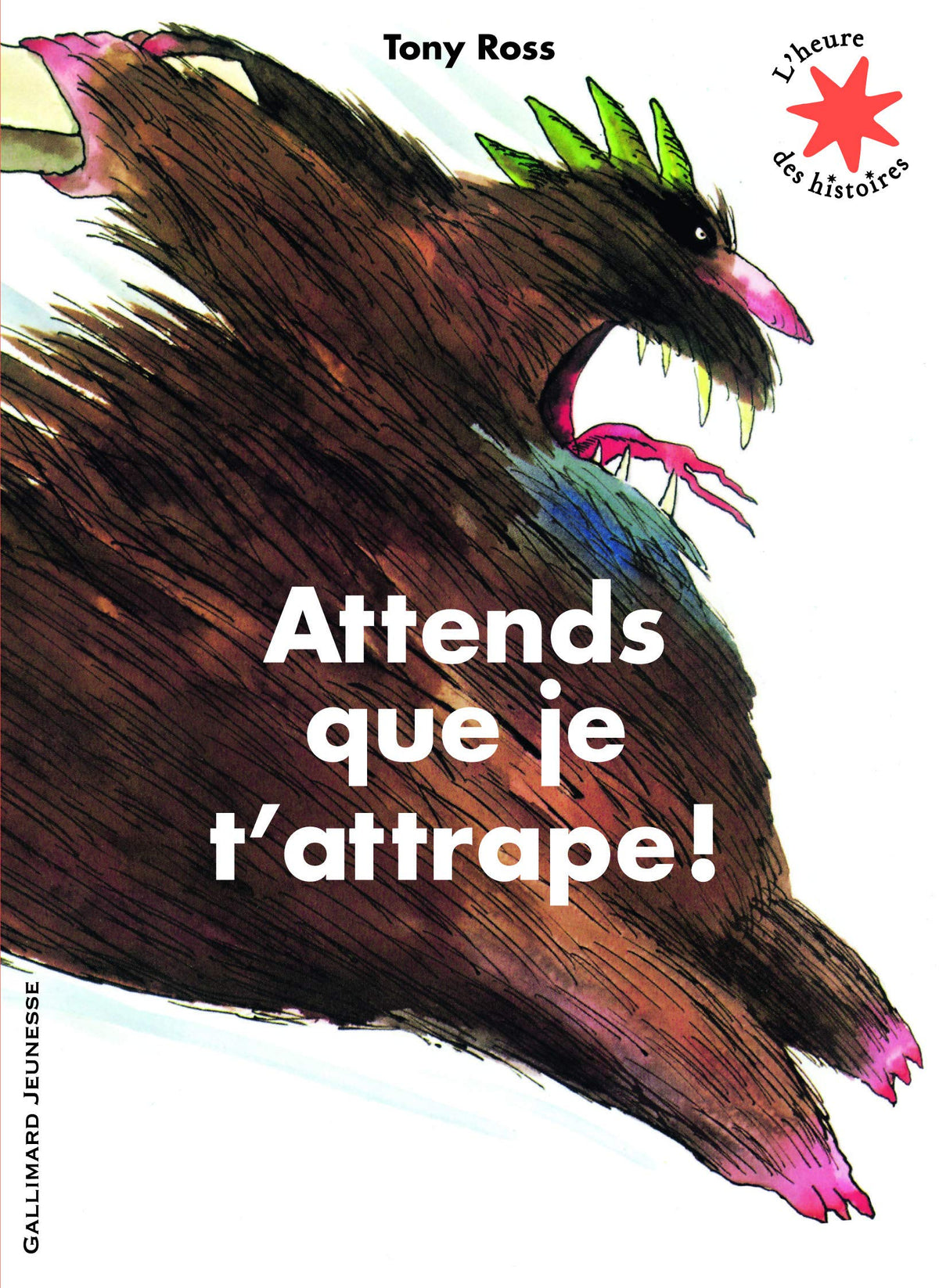 Attends que je t'attrape ! - L'heure des histoires - De 3 à 7 ans 9782070656332