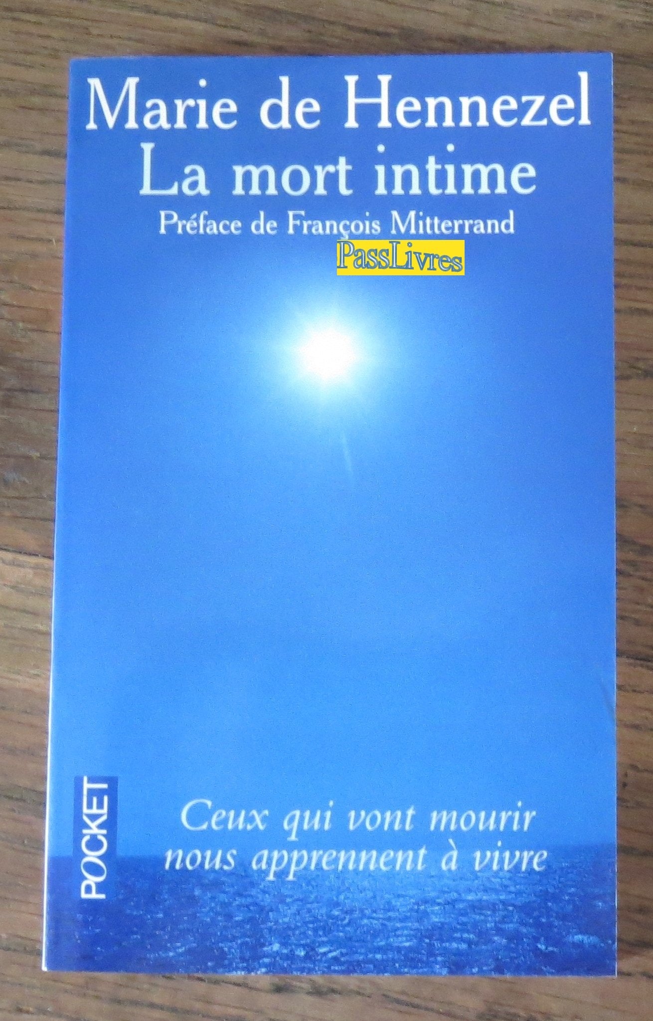 La Mort Intime - Ceux qui vont mourir nous apprennent à vivre 9782266073158