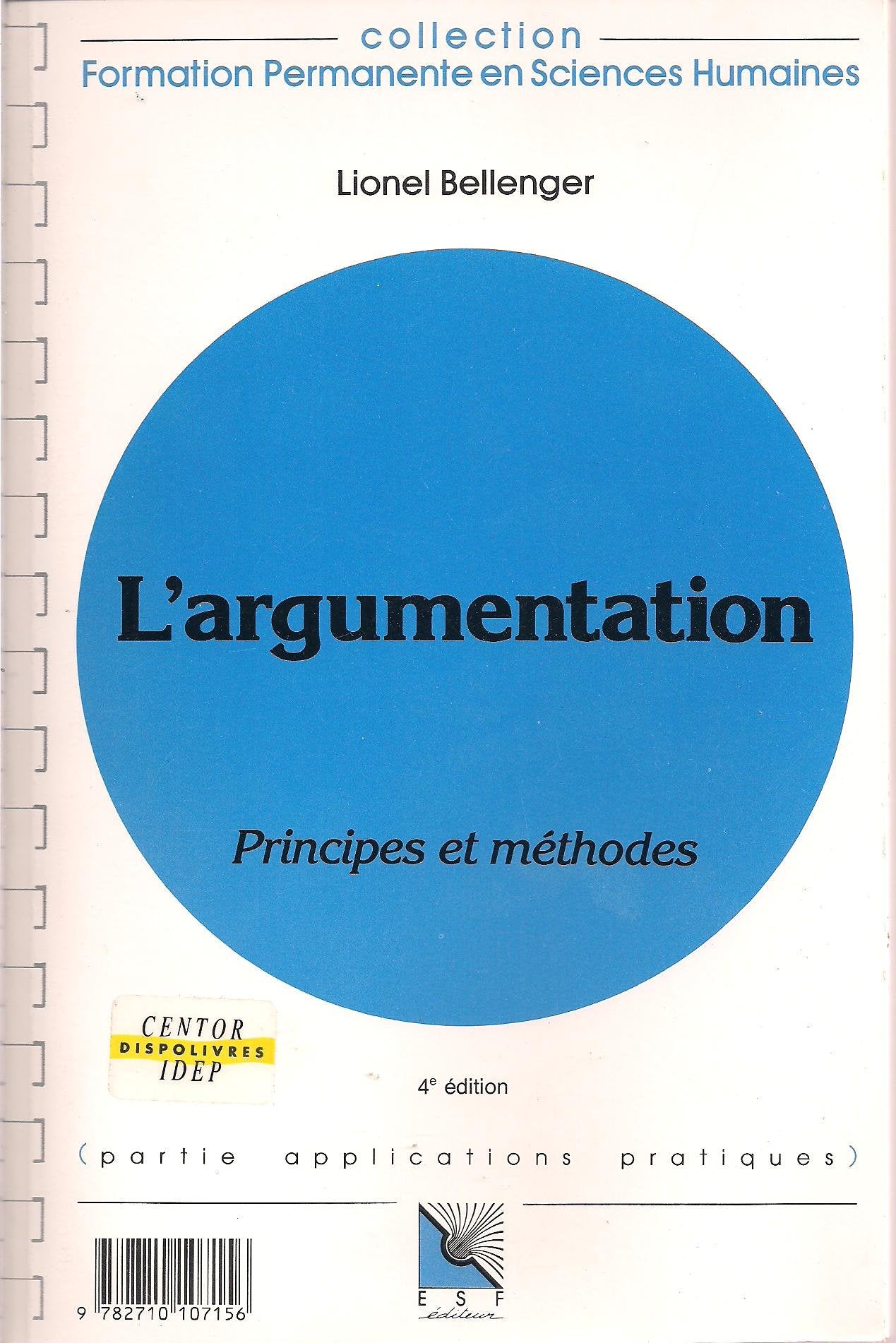 L'Argumentation : principes et méthodes, connaissance du problème et applications pratiques 9782710107156