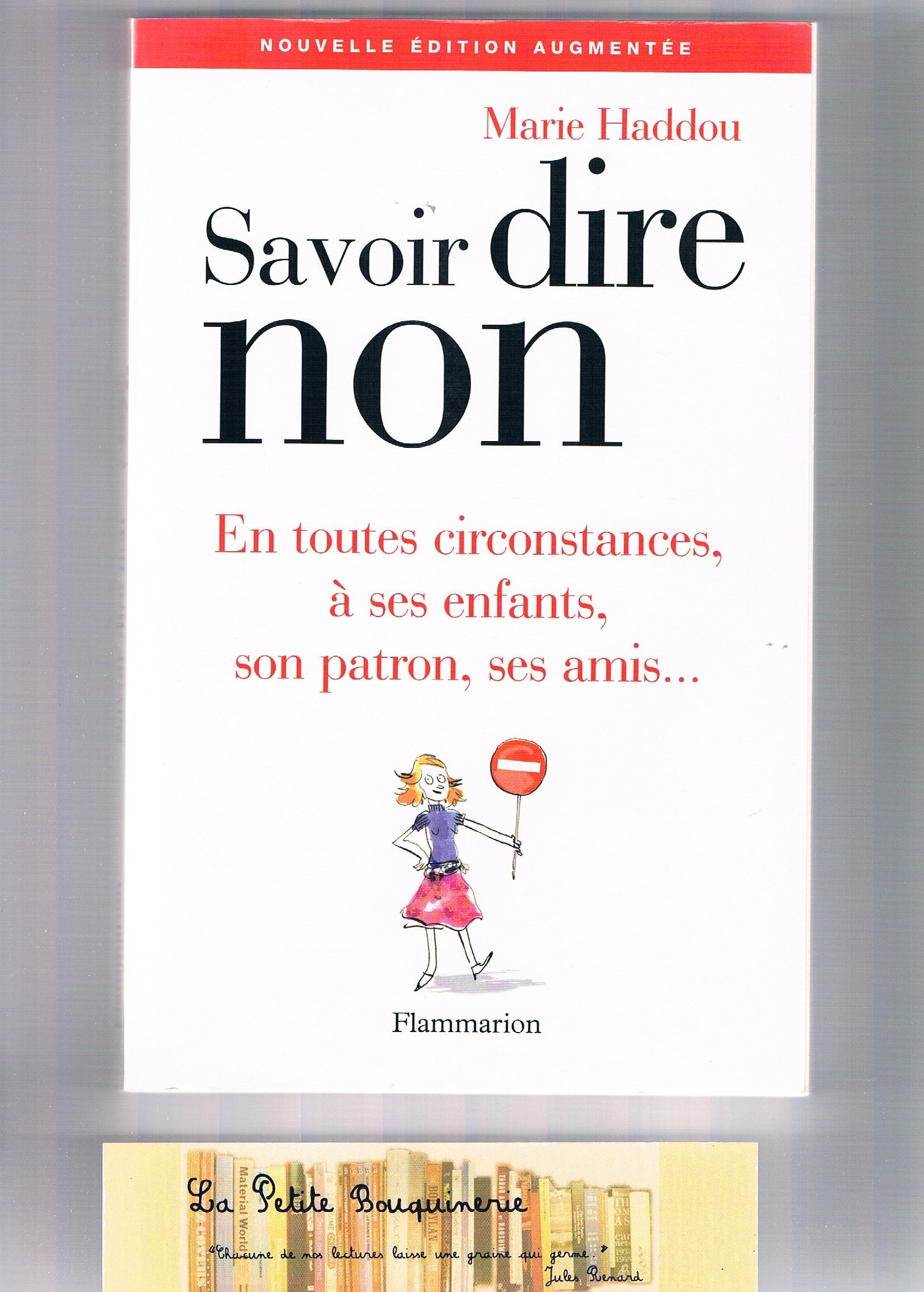 Savoir dire non. en toutes circonstances, à ses enfants, son patron, ses amis... 9782298006827