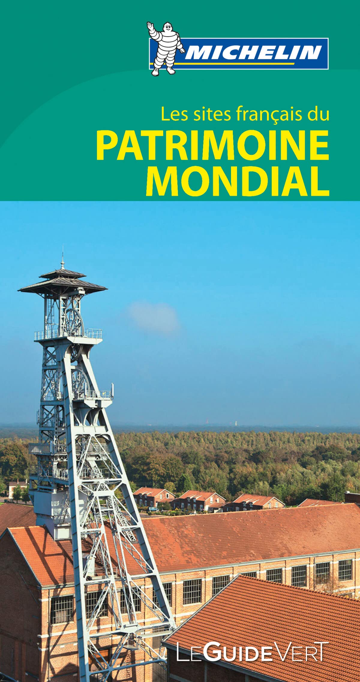 Guide Vert (B to B) Les sites français du patrimoine mondial de l'Unesco 9782067186590