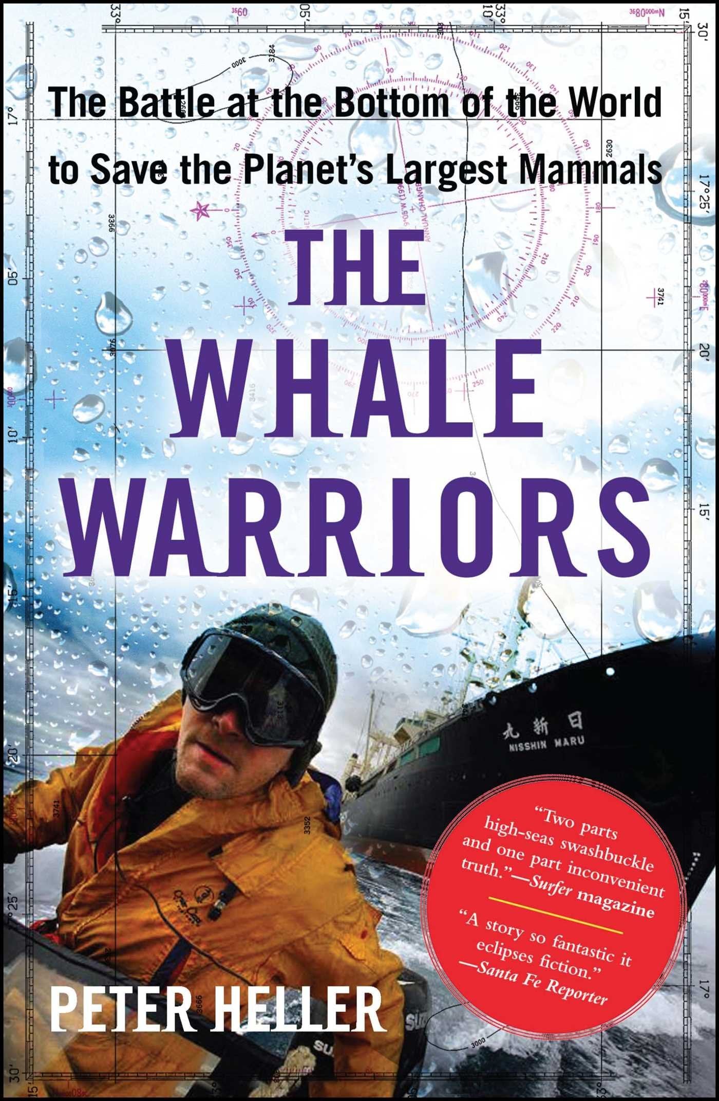 The Whale Warriors: The Battle at the Bottom of the World to Save the Planet's Largest Mammals 9781416532484