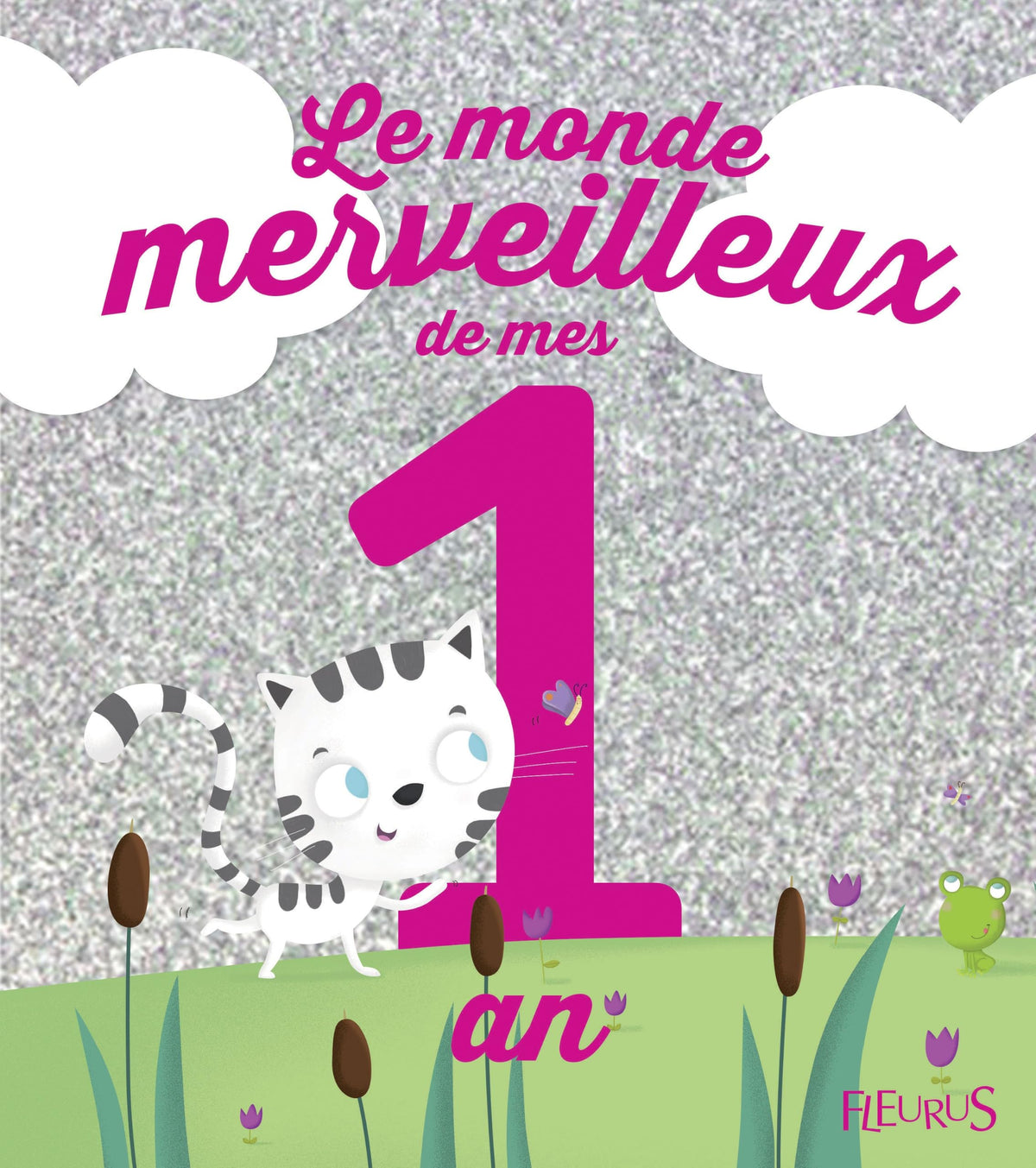 Le monde merveilleux de mes 1 an (fille) - NE 9782215125327