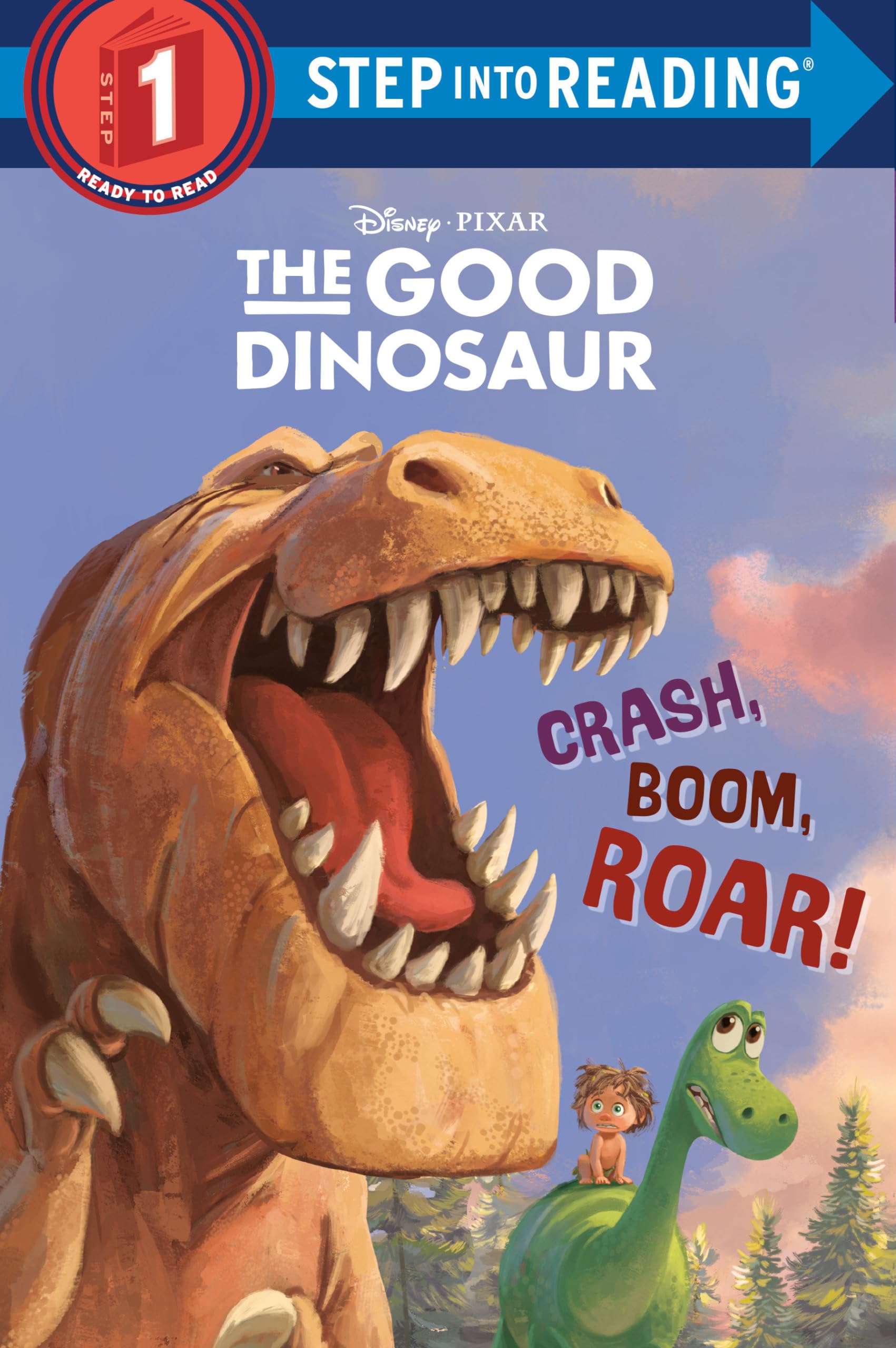 The Good Dinosaur: Crash, Boom, Roar! 9780736433679