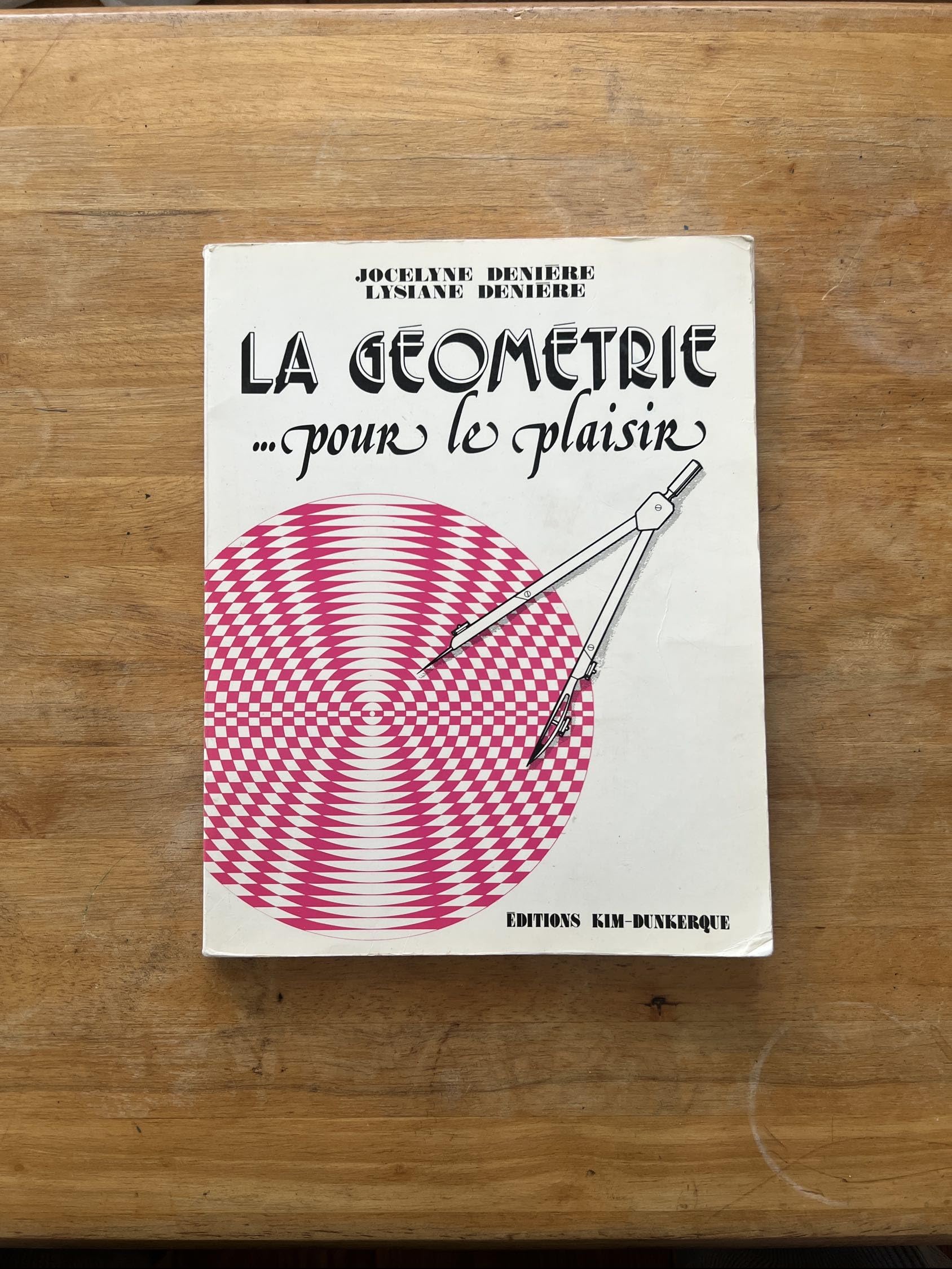 La géométrie pour le plaisir, tome 1 9782911327032